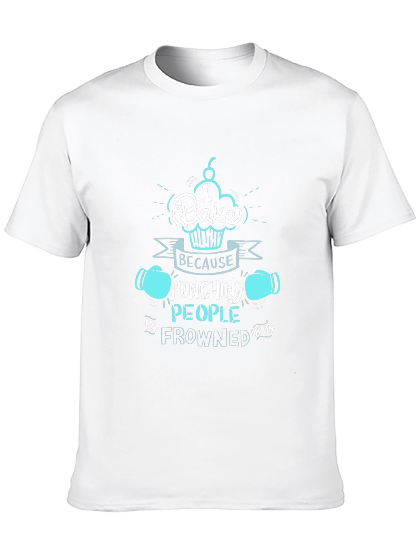 I Bake Because Punching People Is Frowned Upon T-Shirt