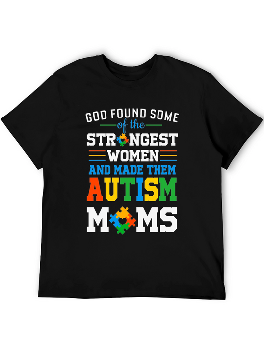 Autism Moms T-Shirt - God Found Some of The Strongest Women