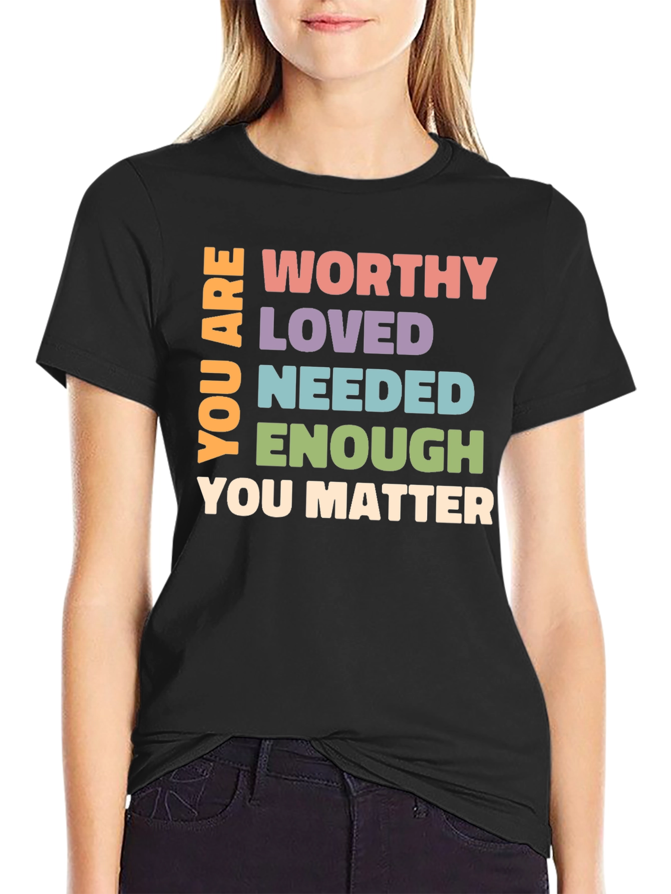 Worthy Loved Needed Affirmation Graphic T-Shirt