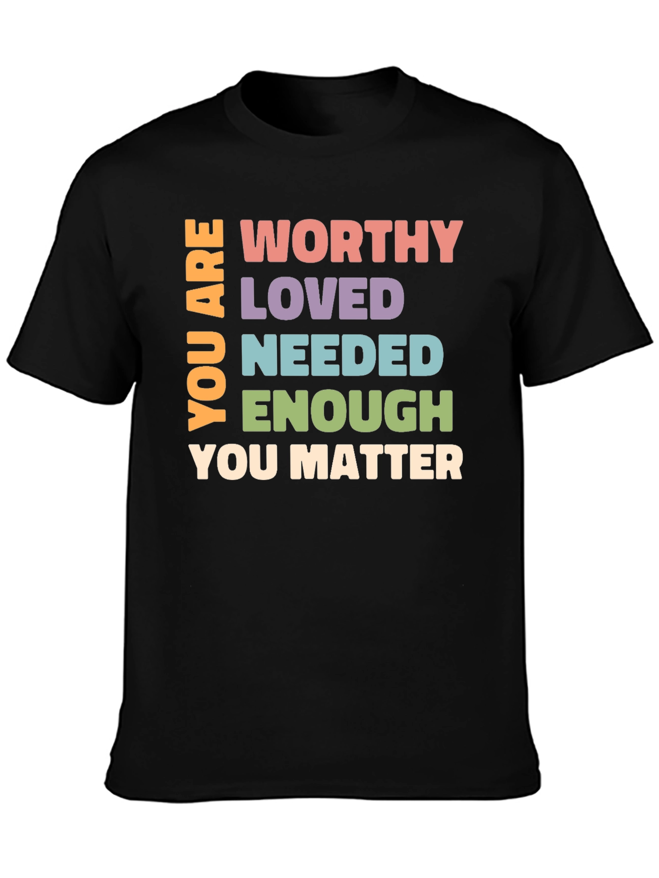 Worthy Loved Needed Affirmation Graphic T-Shirt