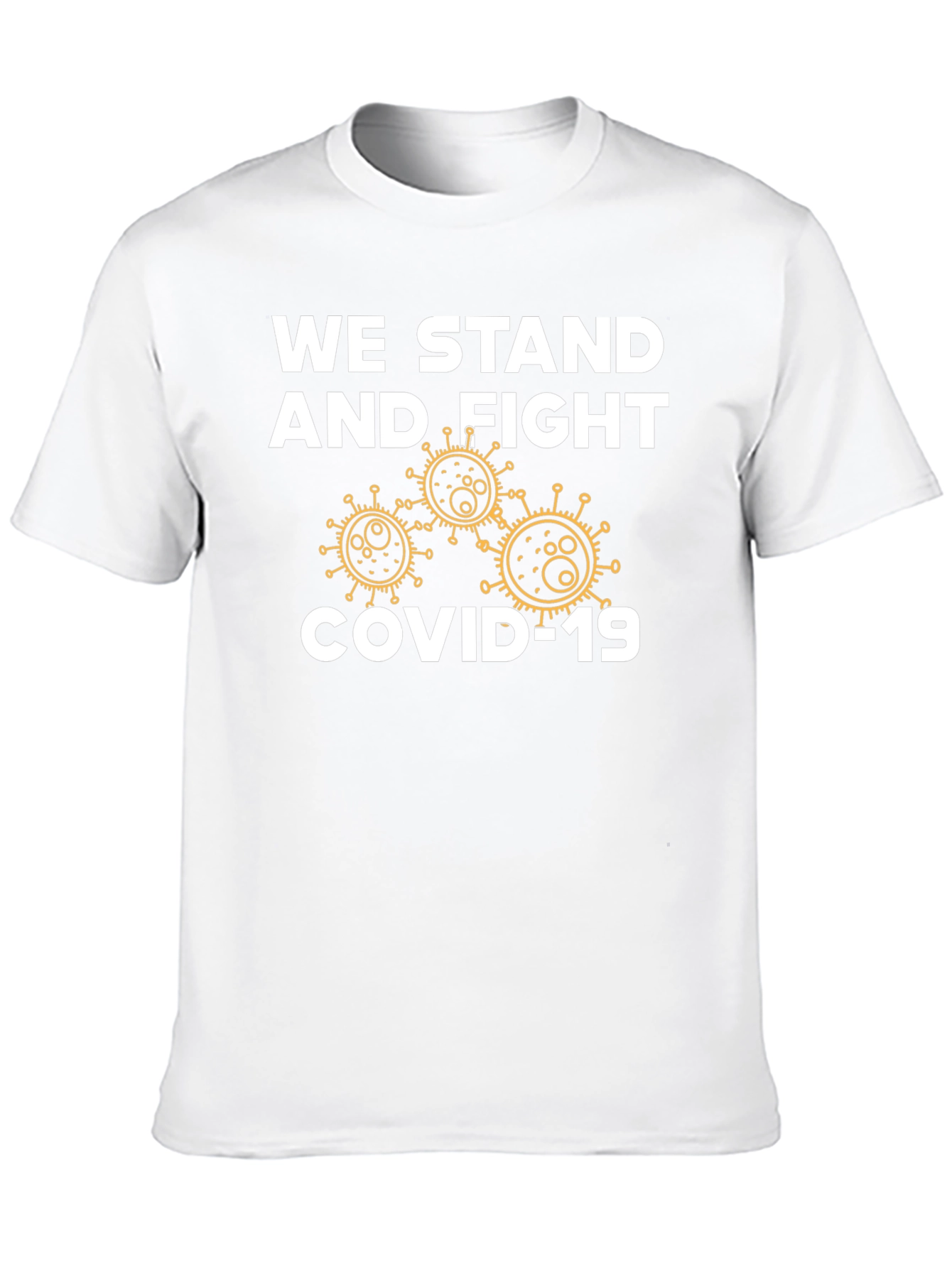 We Stand and Fight COVID-19 Graphic T-Shirt