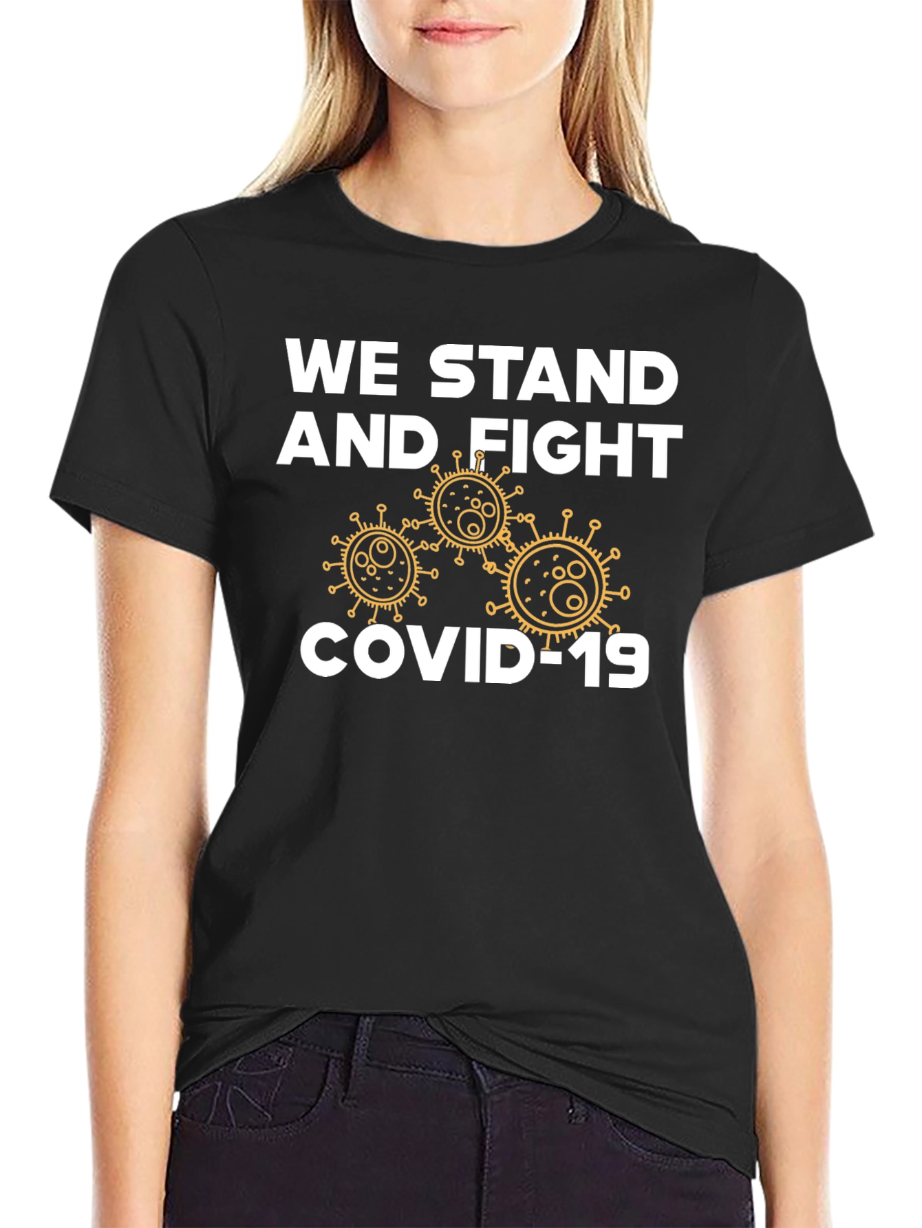 We Stand and Fight COVID-19 Graphic T-Shirt