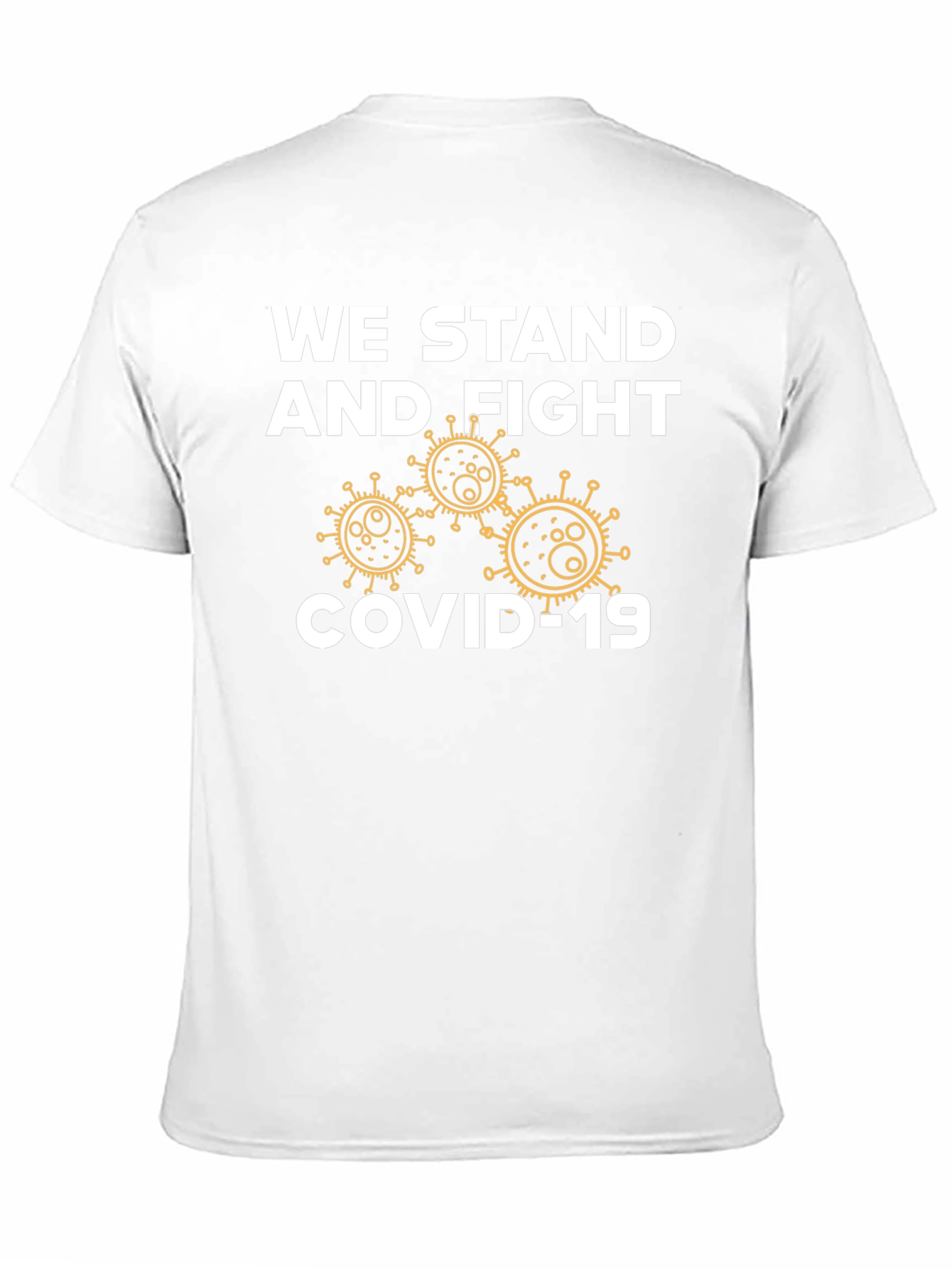 We Stand and Fight COVID-19 Graphic T-Shirt
