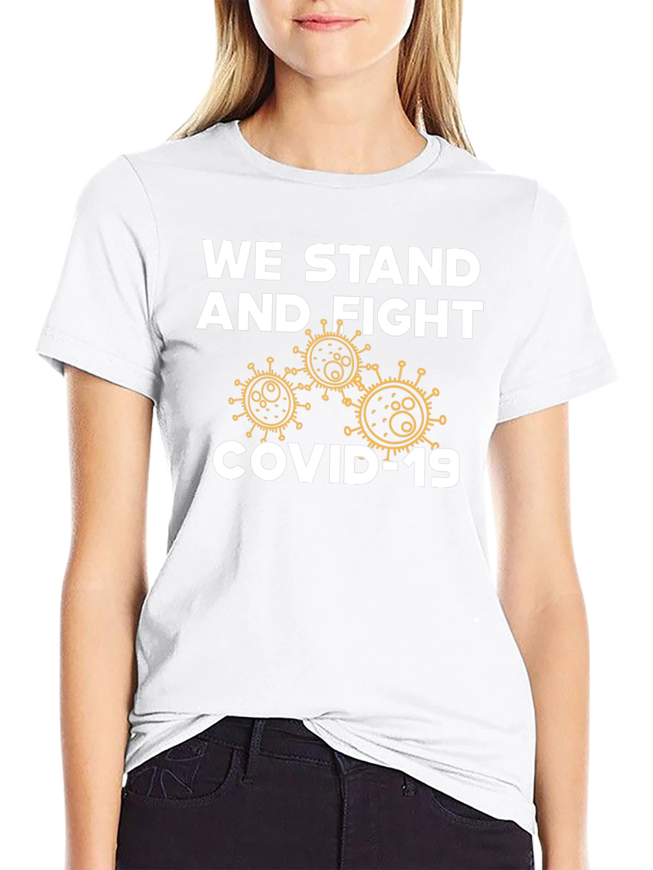 We Stand and Fight COVID-19 Graphic T-Shirt
