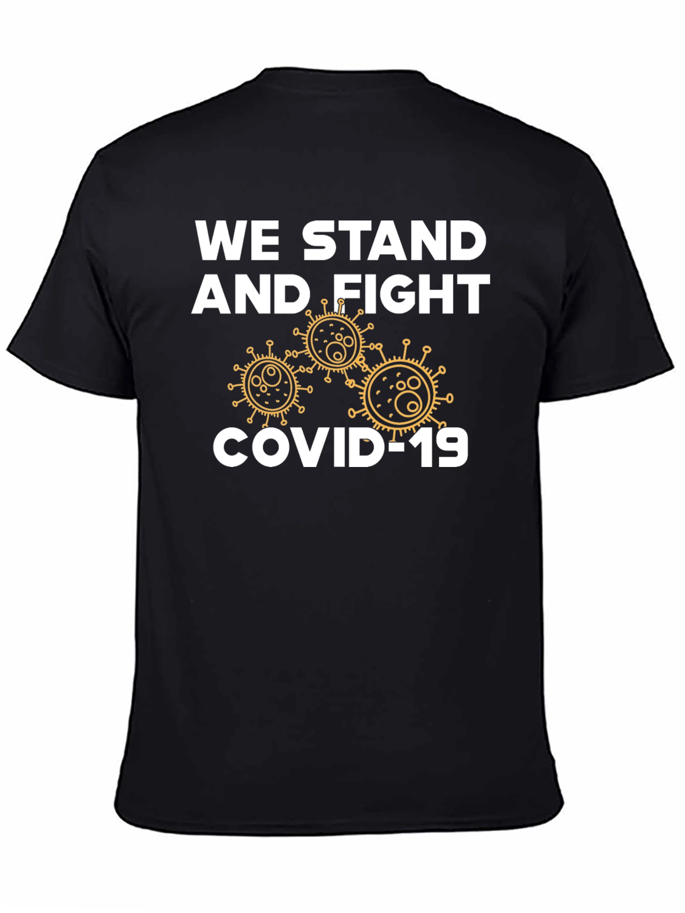 We Stand and Fight COVID-19 Graphic T-Shirt