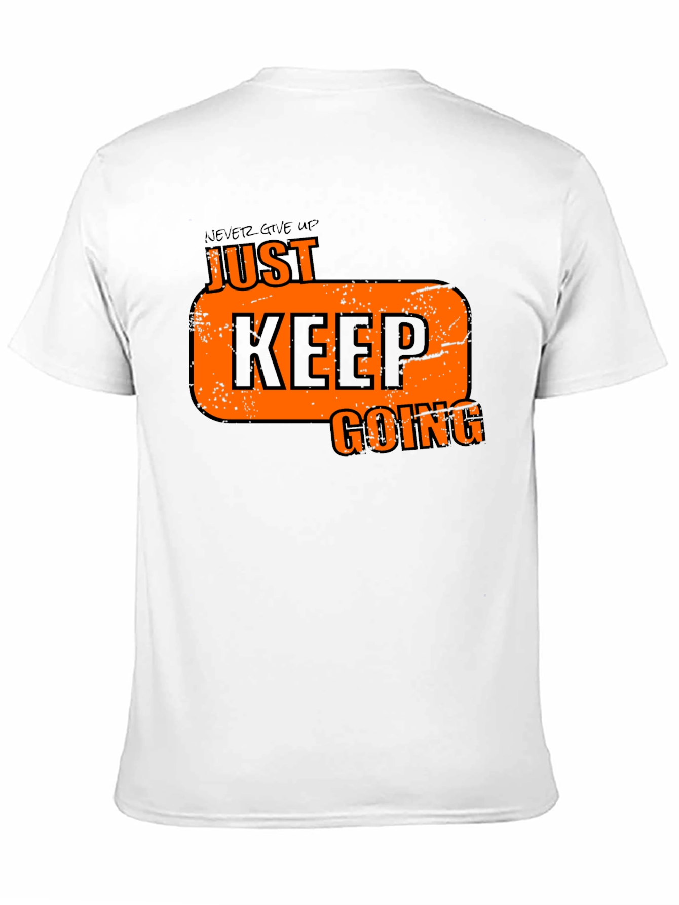 Motivational Graphic T-Shirt - Just Keep Going