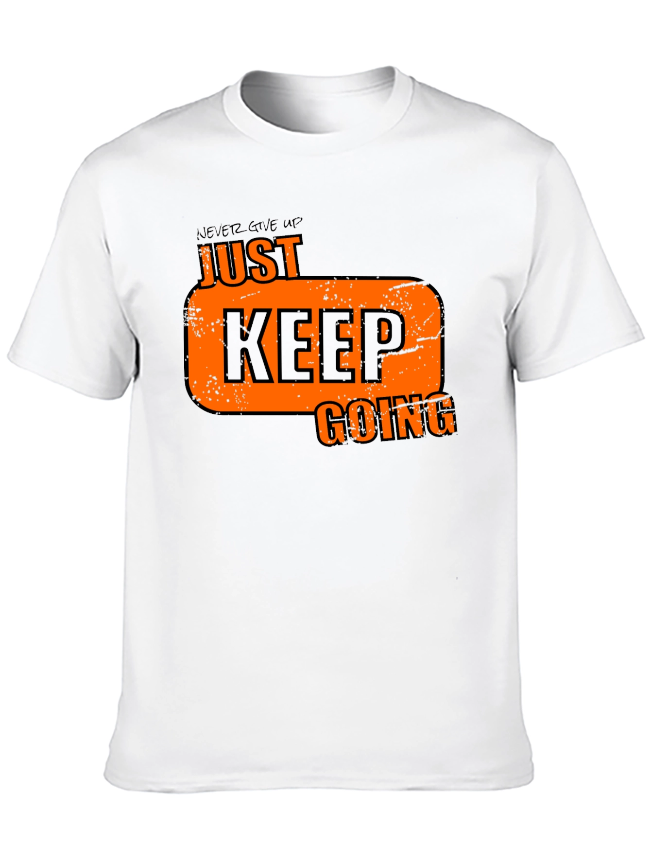Motivational Graphic T-Shirt - Just Keep Going