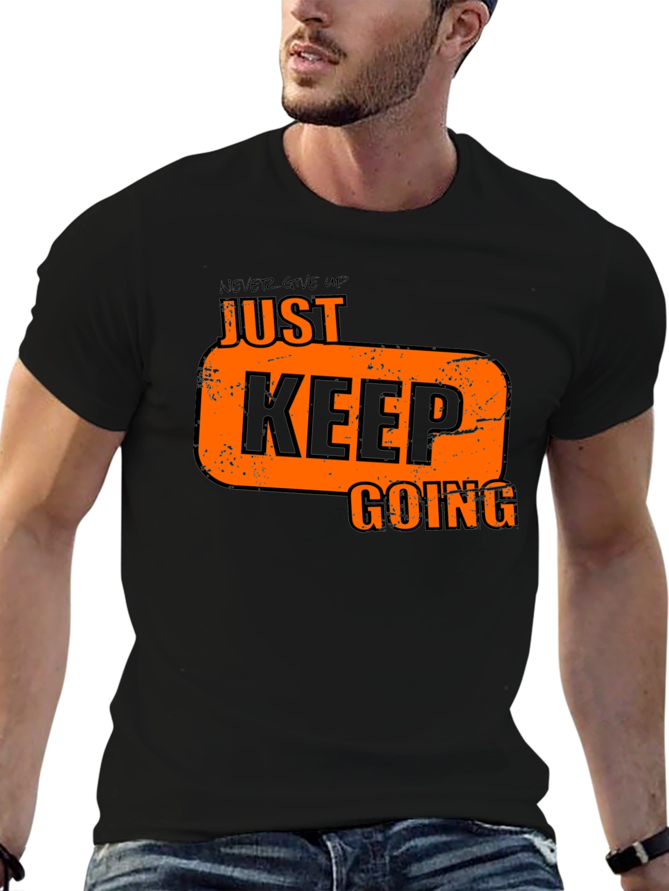Motivational Graphic T-Shirt - Just Keep Going
