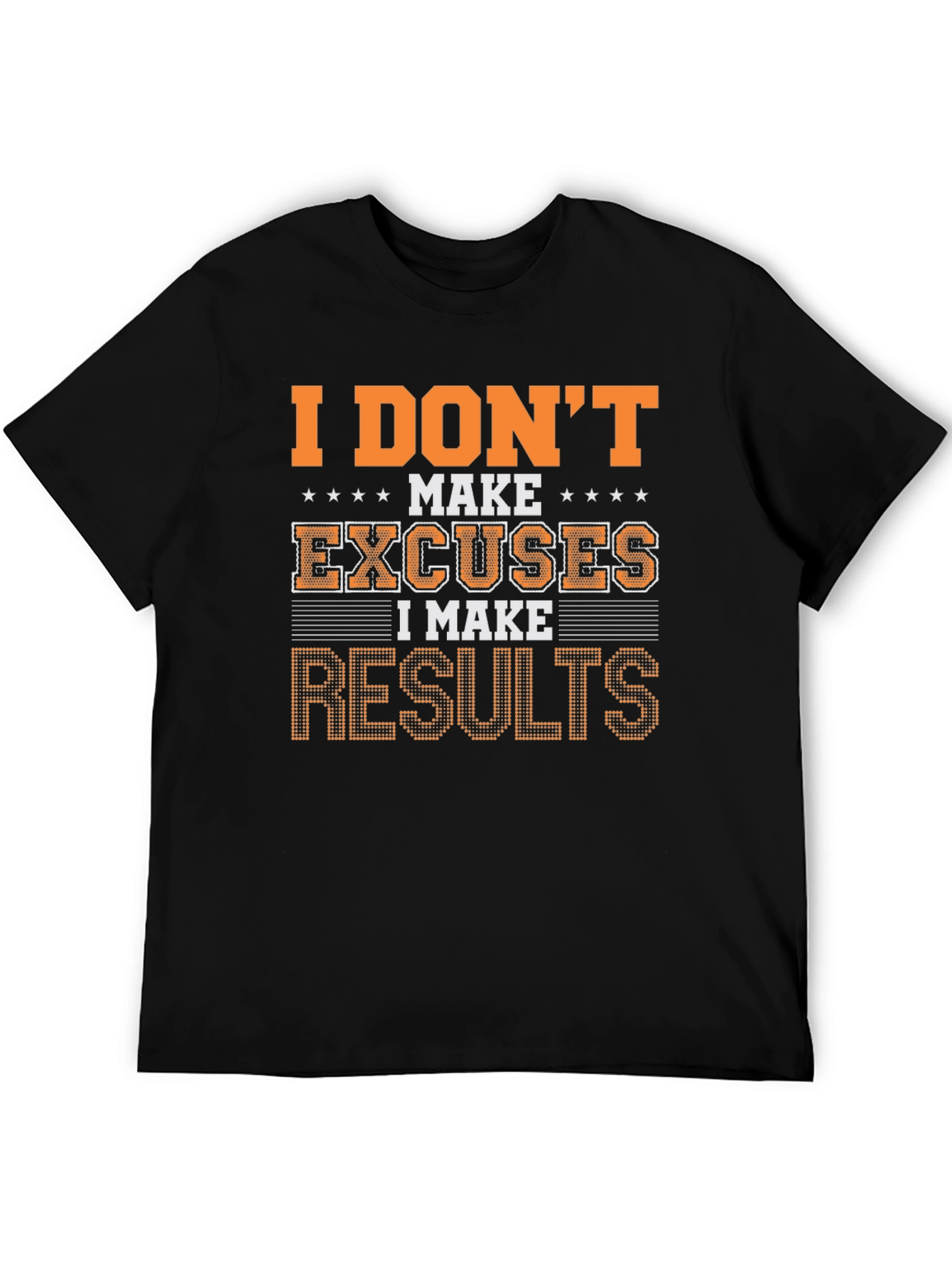 Motivational I Make Results Graphic Tee