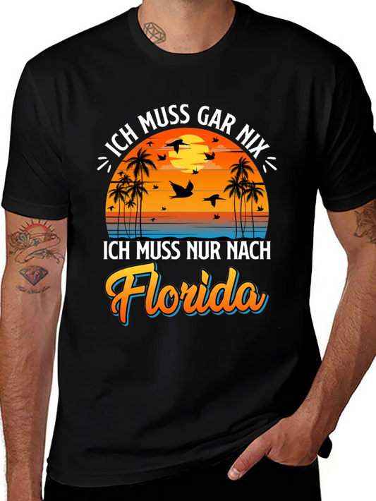 Ich Muss Nur Nach Florida T-Shirt