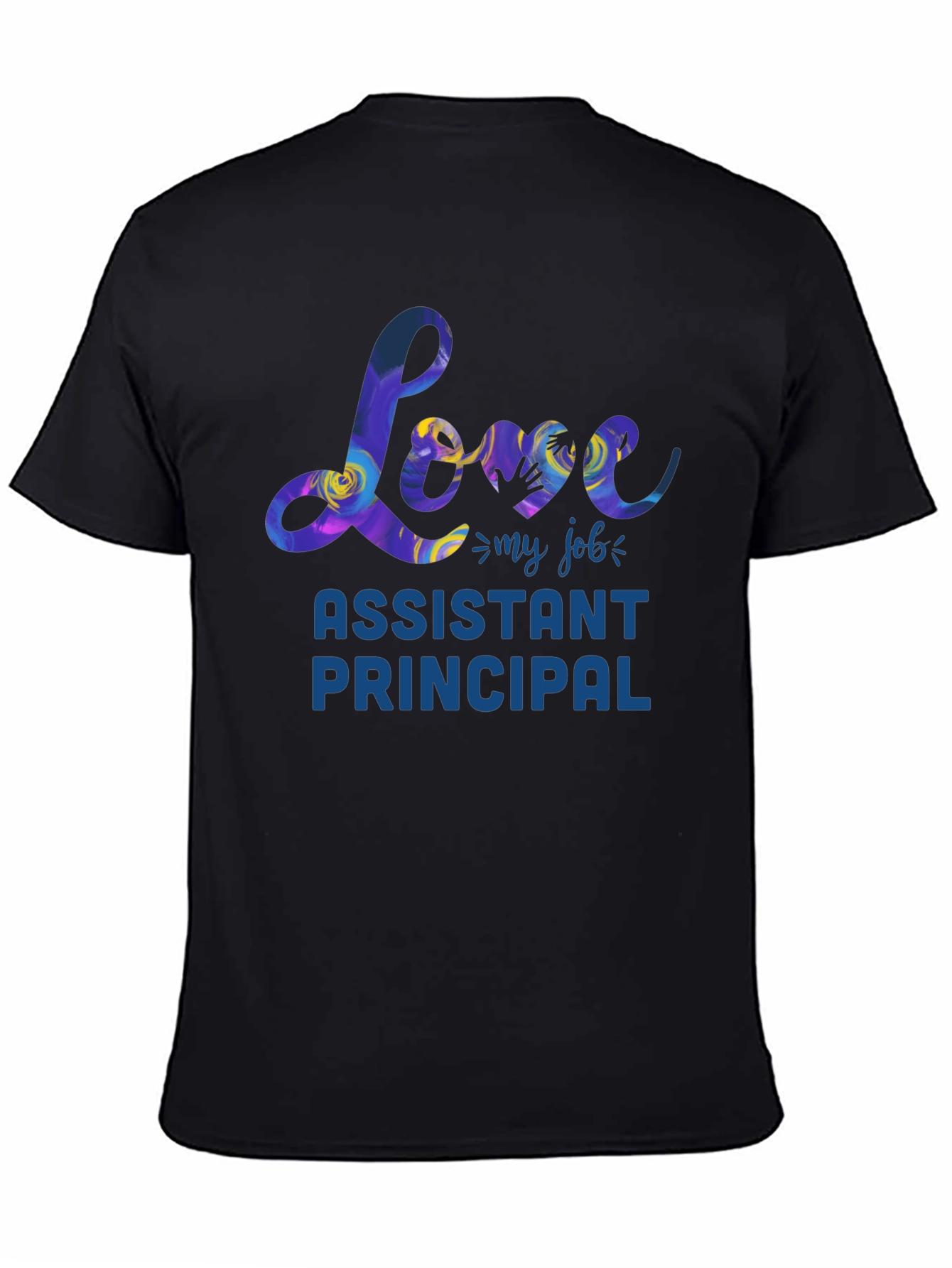 Love My Job Assistant Principal T-Shirt