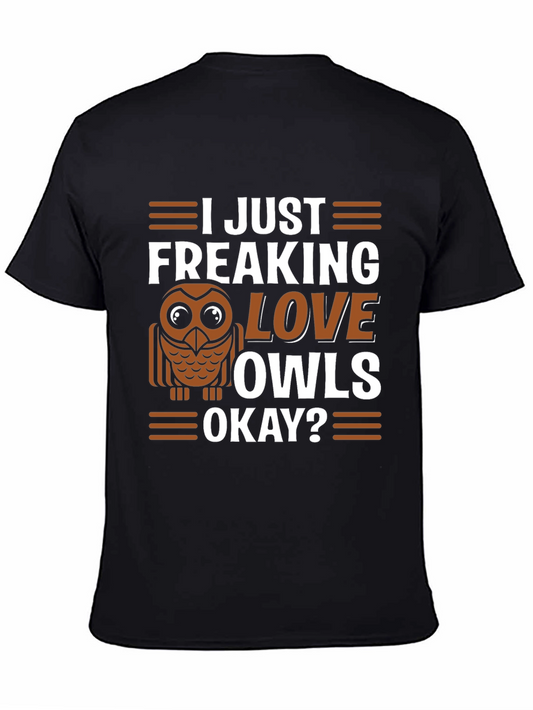 I Just Freaking Love Owls T-Shirt