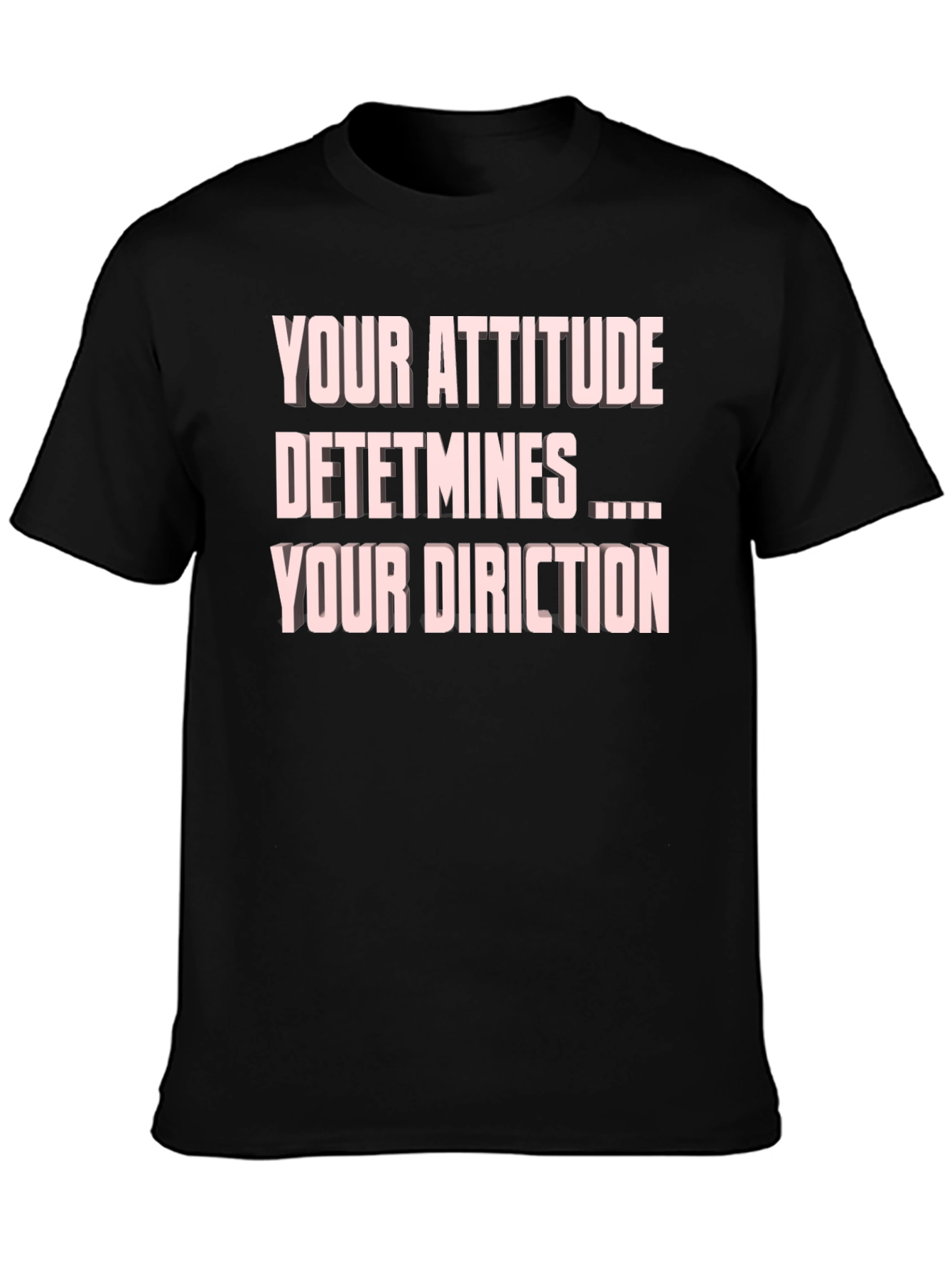 Attitude Determines Direction Black T-Shirt