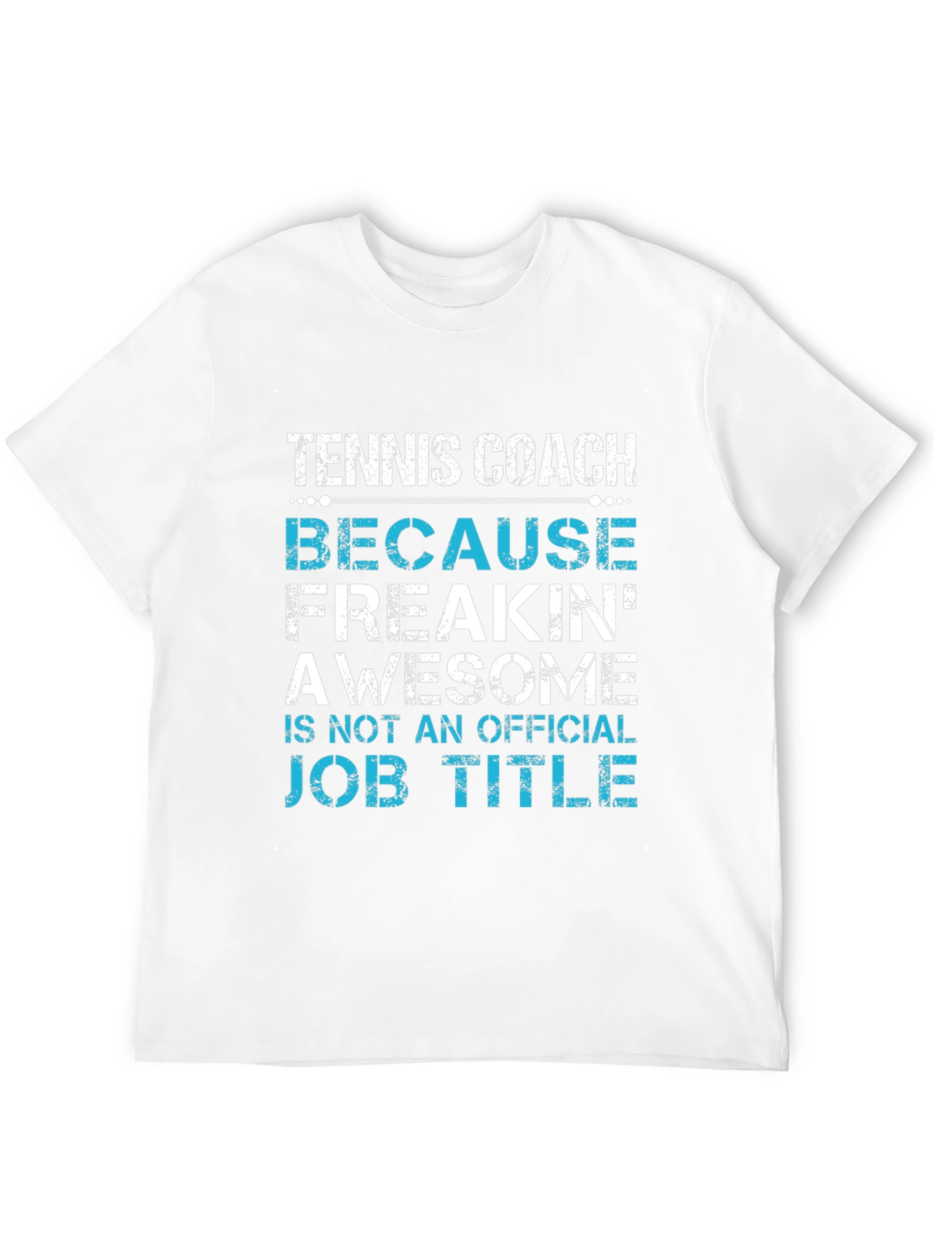 Tennis Coach Awesome Job Title Graphic Tee
