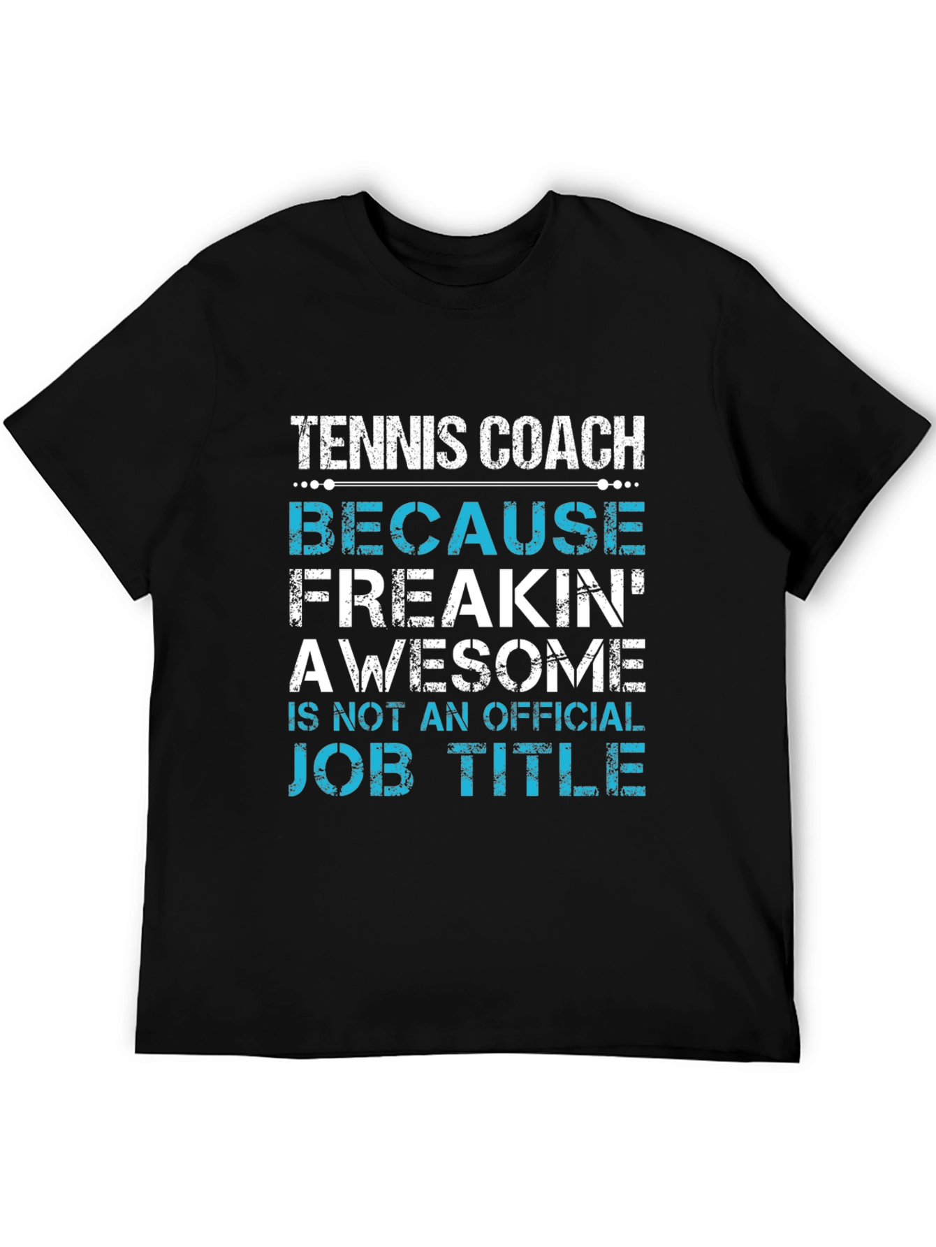 Tennis Coach Awesome Job Title Graphic Tee