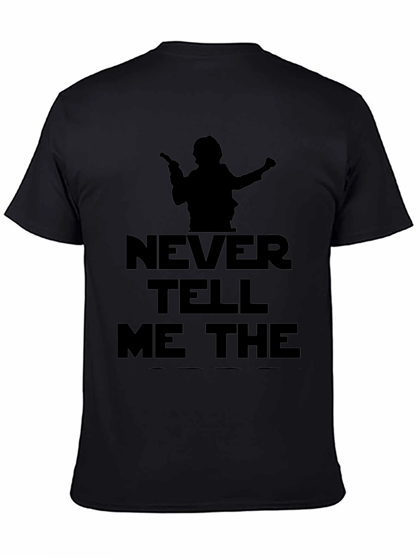 Never Tell Me The Odds Graphic T-Shirt