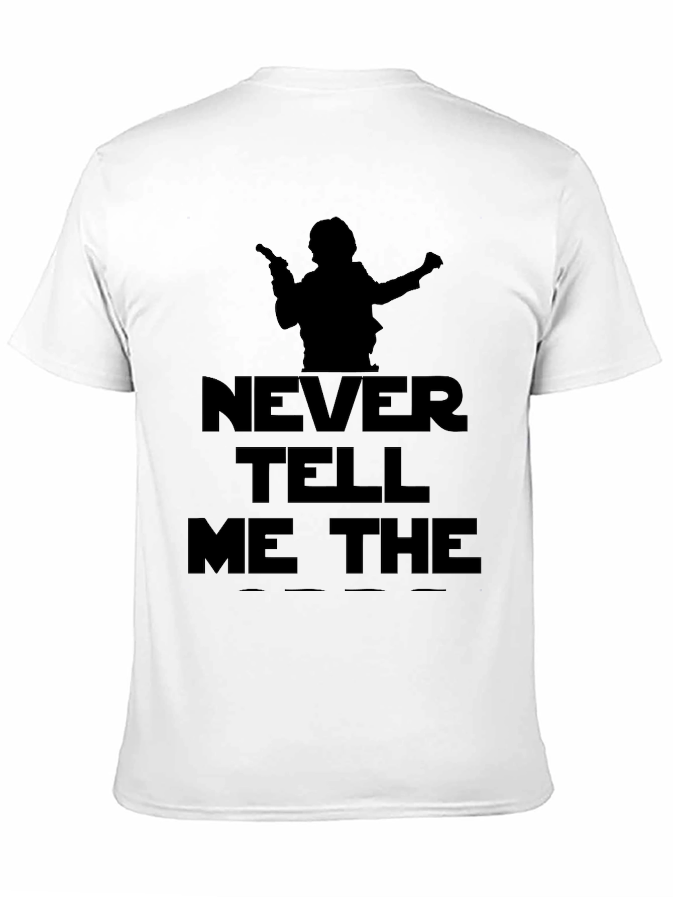 Never Tell Me The Odds Graphic T-Shirt
