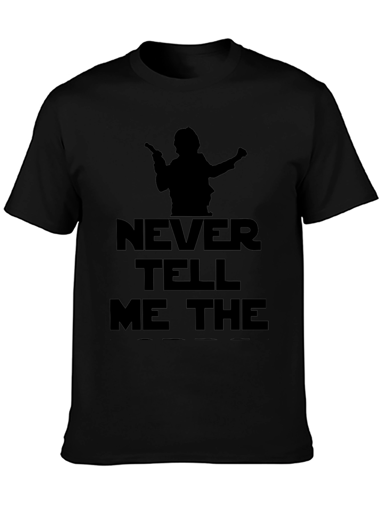 Never Tell Me The Odds Graphic T-Shirt