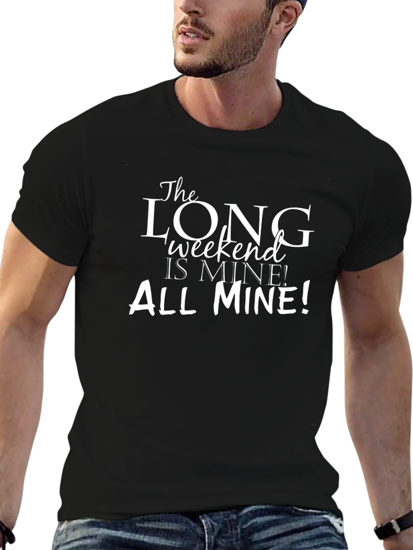The Long Weekend is Mine! Graphic Tee