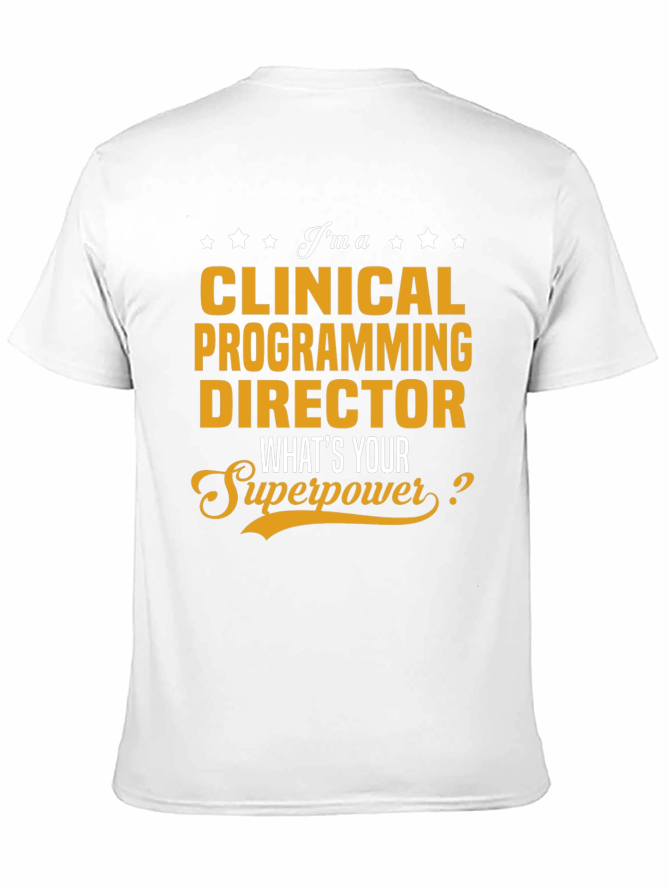 Clinical Programming Director Superpower T-Shirt