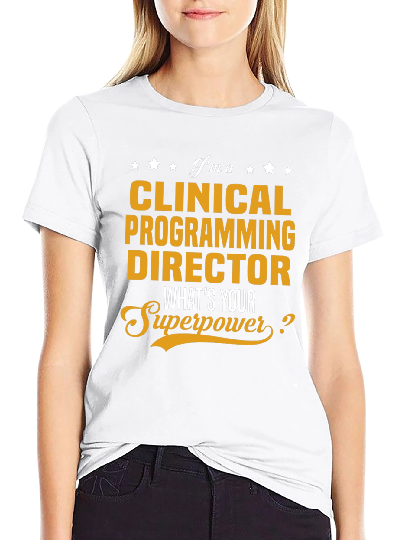 Clinical Programming Director Superpower T-Shirt