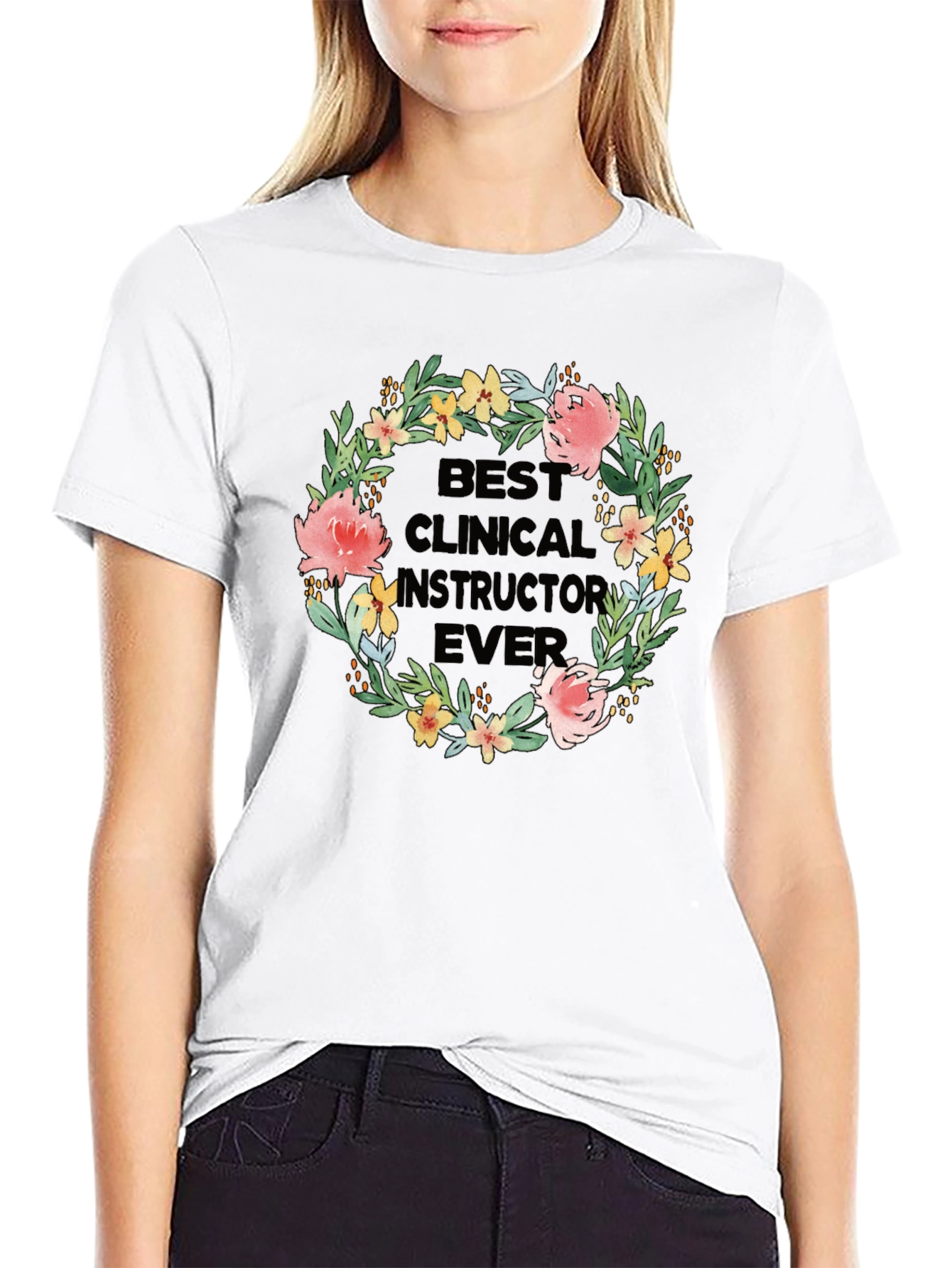 Best Clinical Instructor Ever Floral T-Shirt