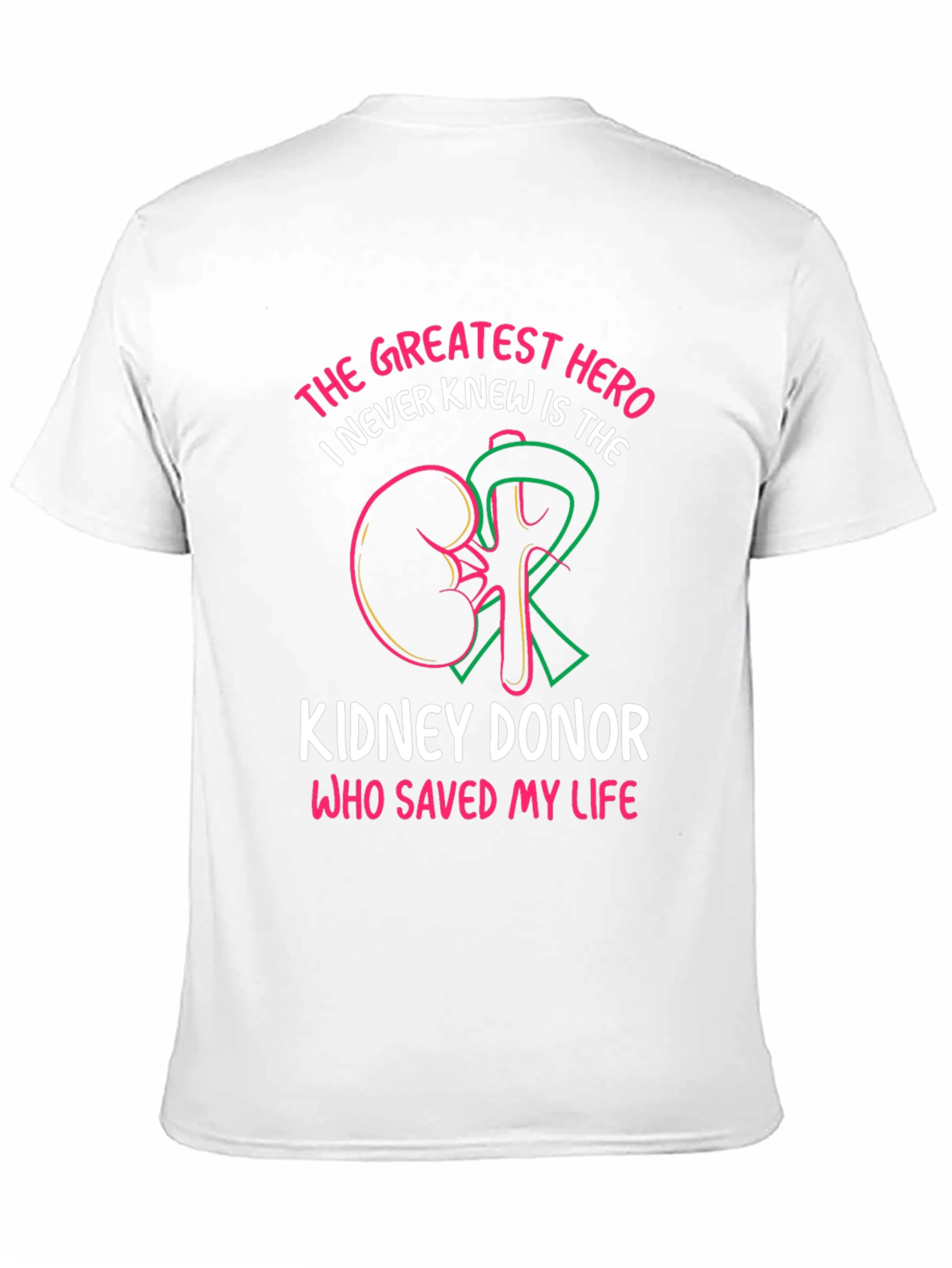 Kidney Donor Hero T-Shirt: Save a Life!