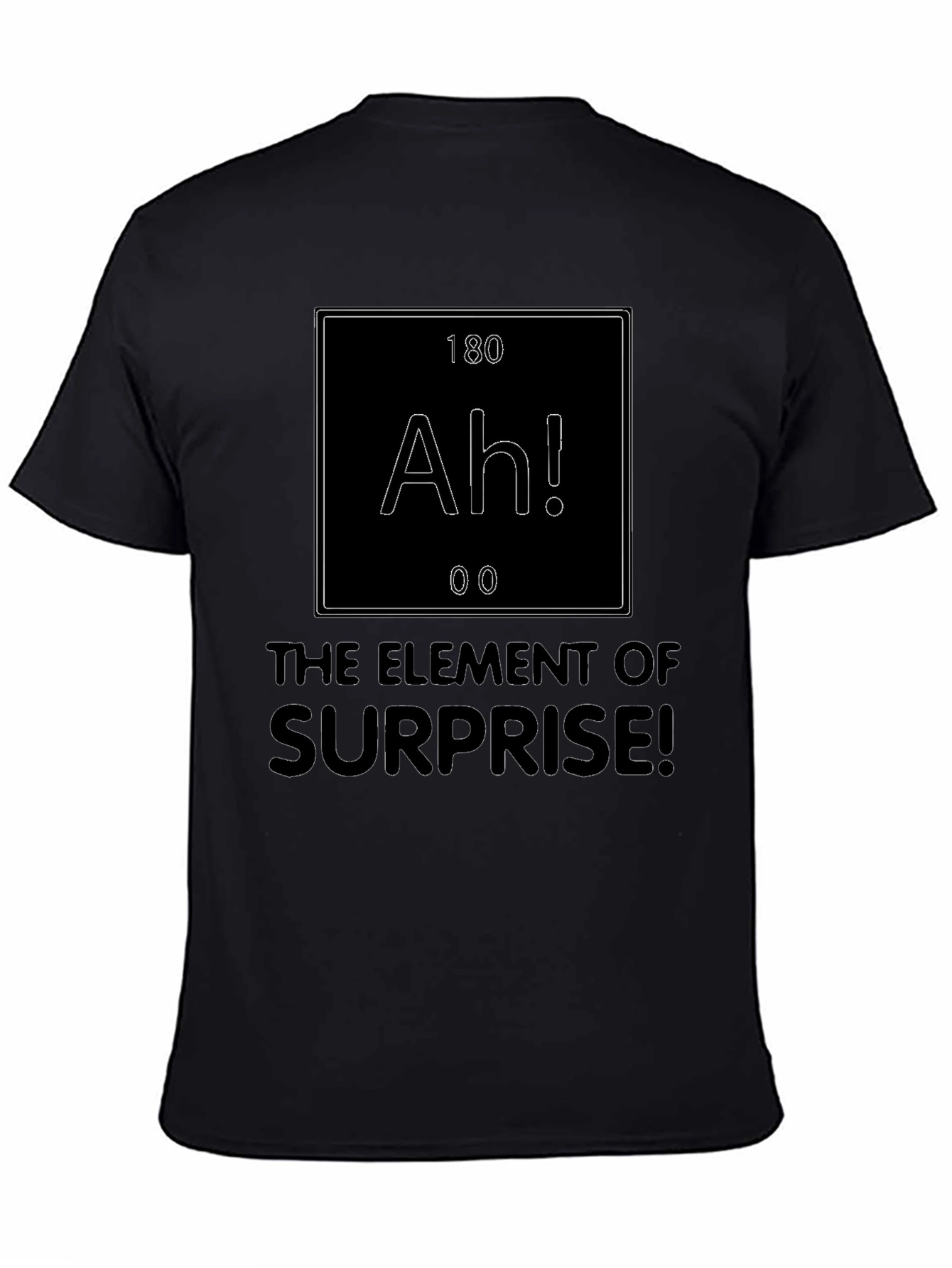 Element of Surprise Funny Science T-Shirt