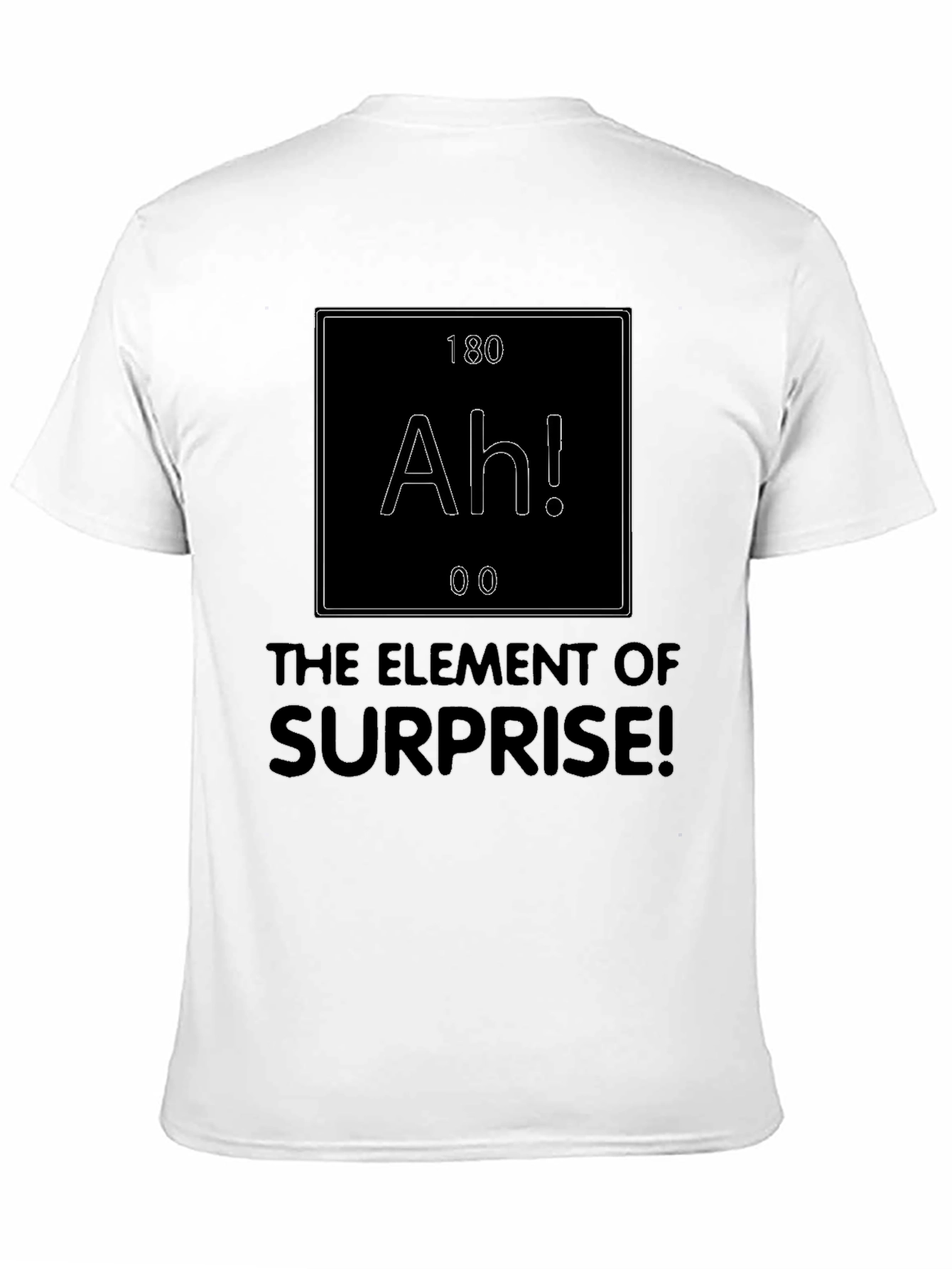 Element of Surprise Funny Science T-Shirt