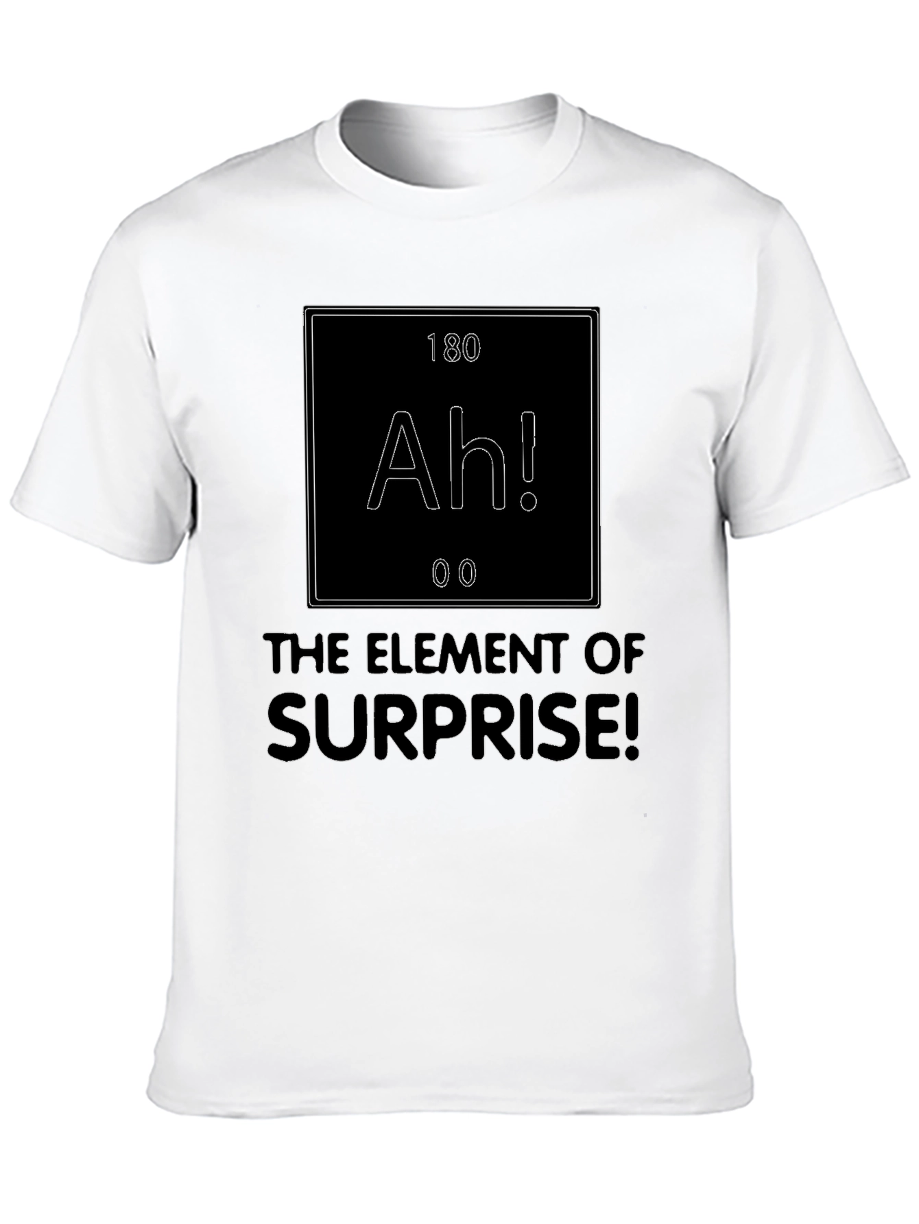 Element of Surprise Funny Science T-Shirt