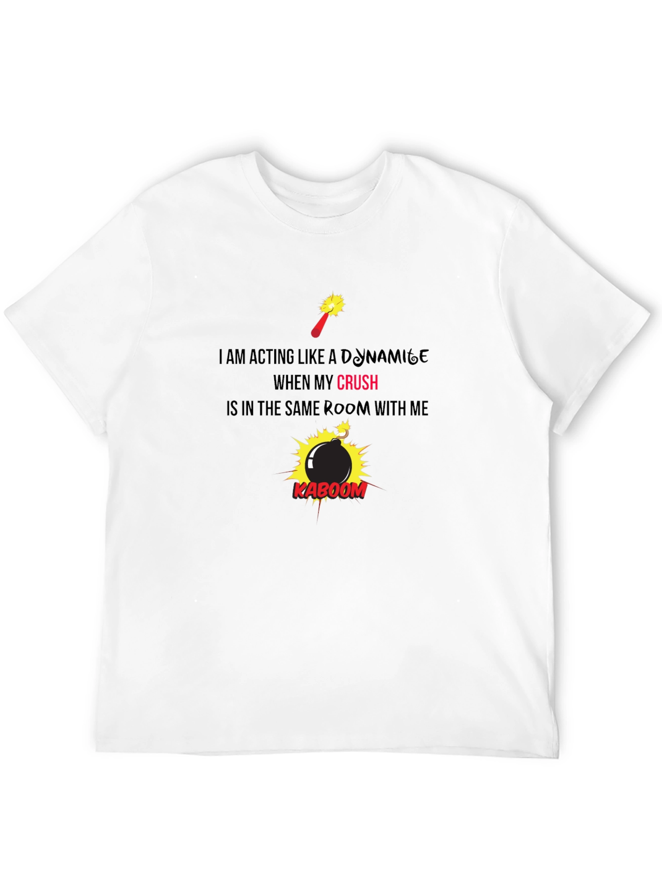 Dynamite Crush T-Shirt - Funny Relationship Tee