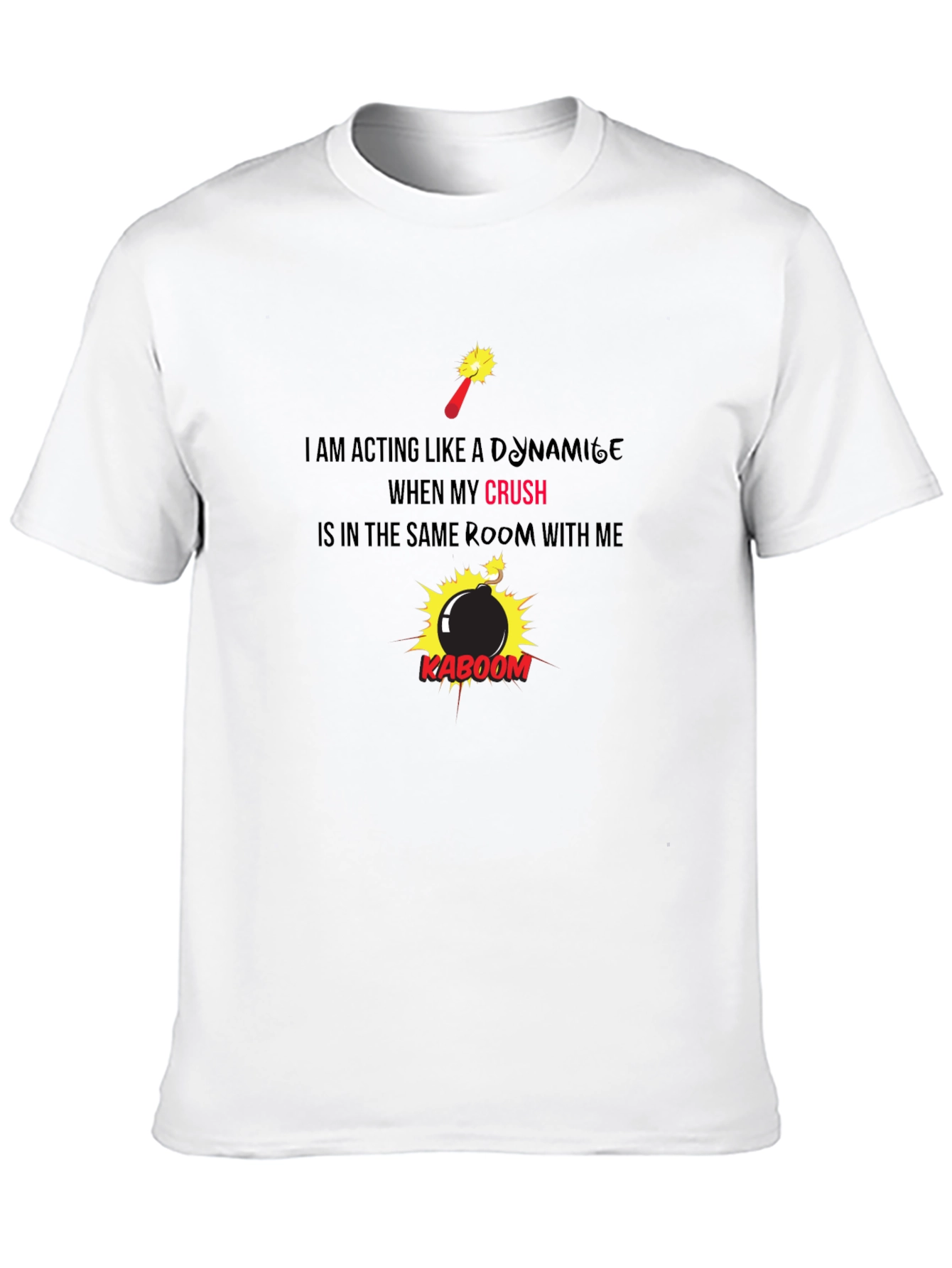 Dynamite Crush T-Shirt - Funny Relationship Tee