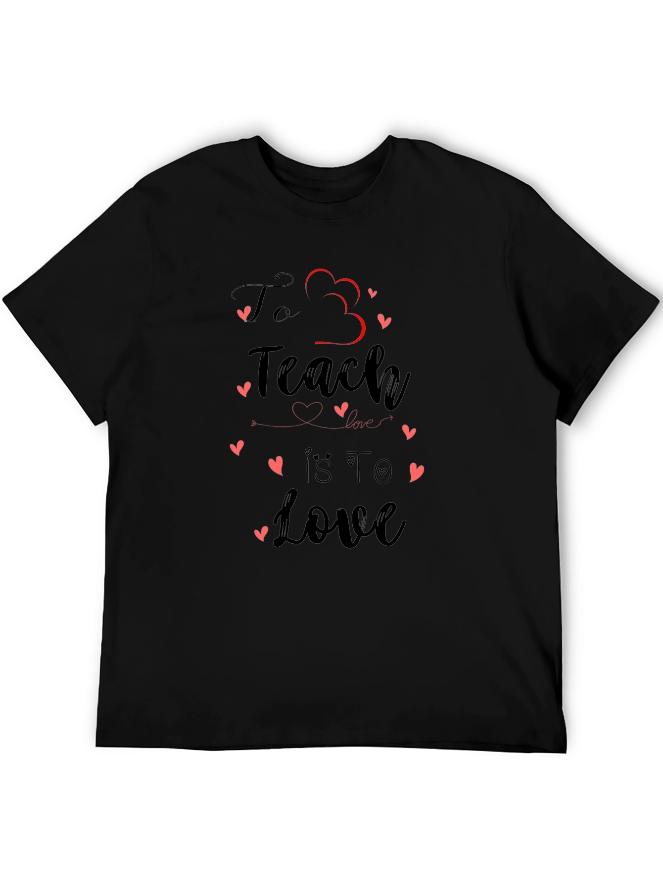 Teacher Love T-Shirt - To Teach Is To Love