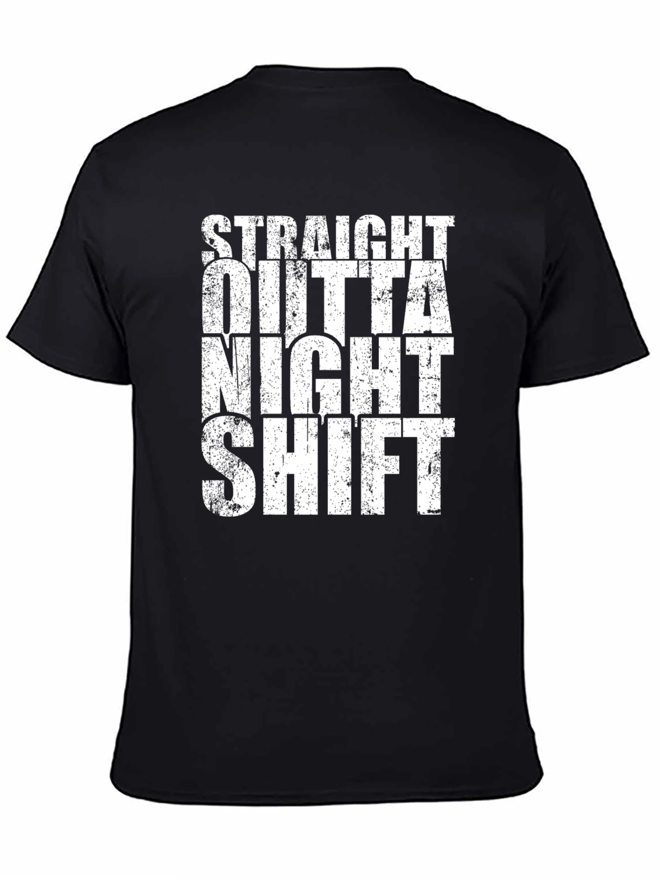 Straight Outta Night Shift T-Shirt