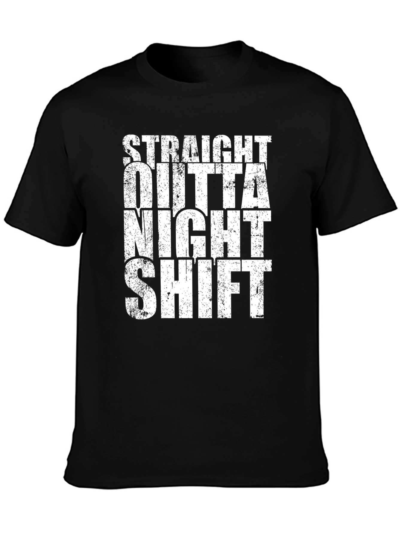 Straight Outta Night Shift T-Shirt