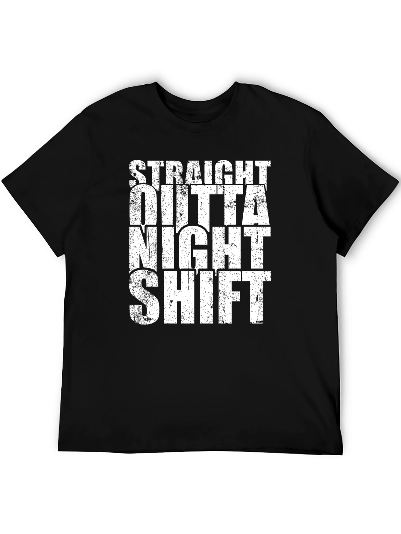 Straight Outta Night Shift T-Shirt