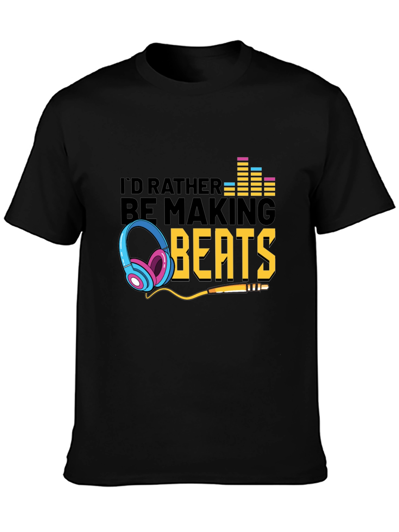 Id Rather Be Making Beats T-Shirt