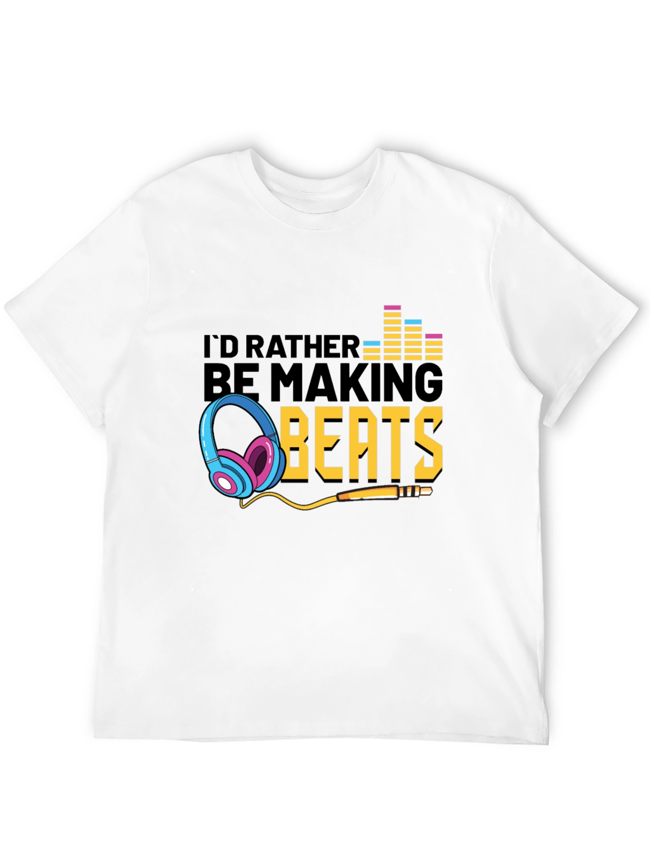 Id Rather Be Making Beats T-Shirt