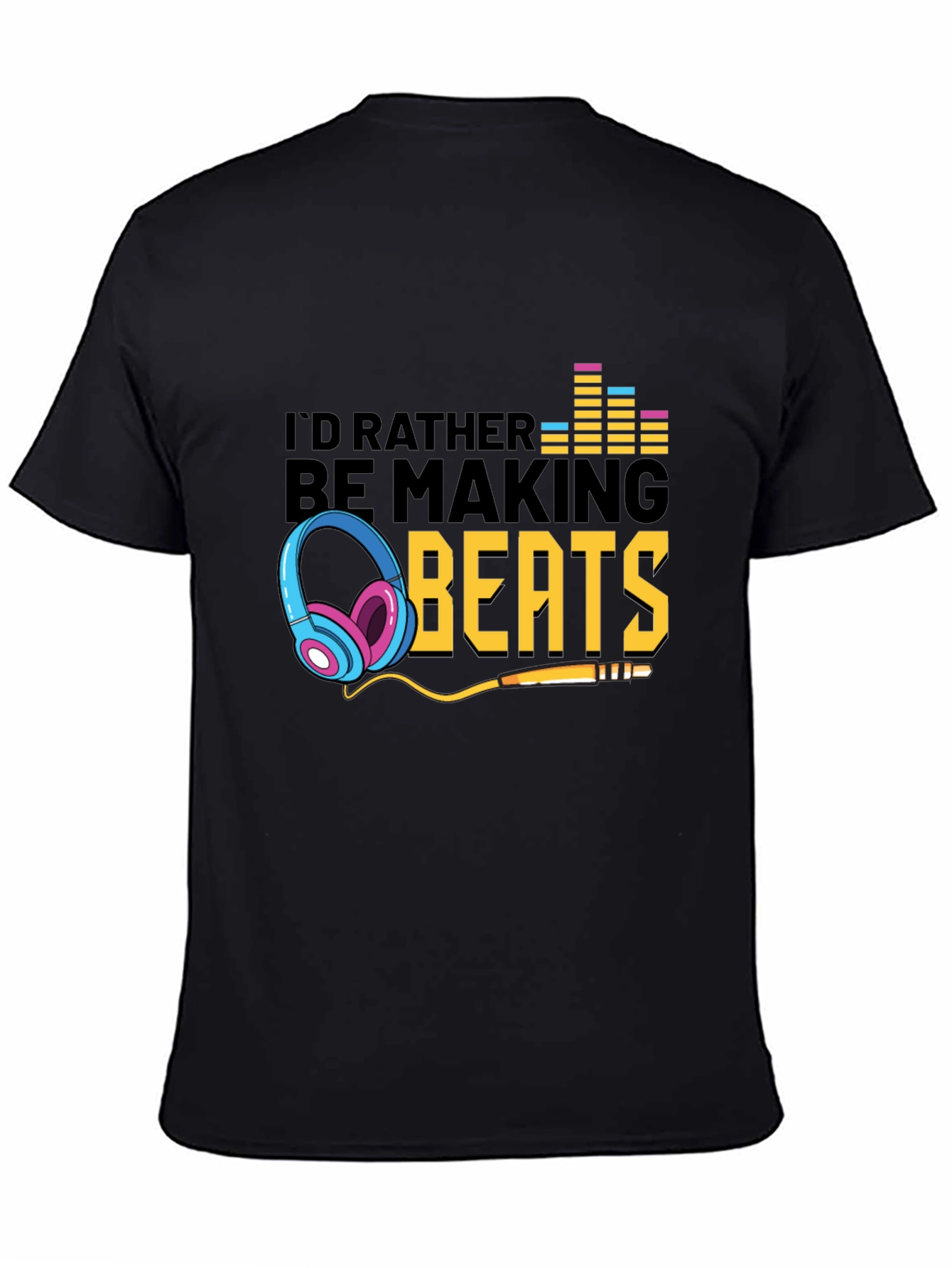 Id Rather Be Making Beats T-Shirt