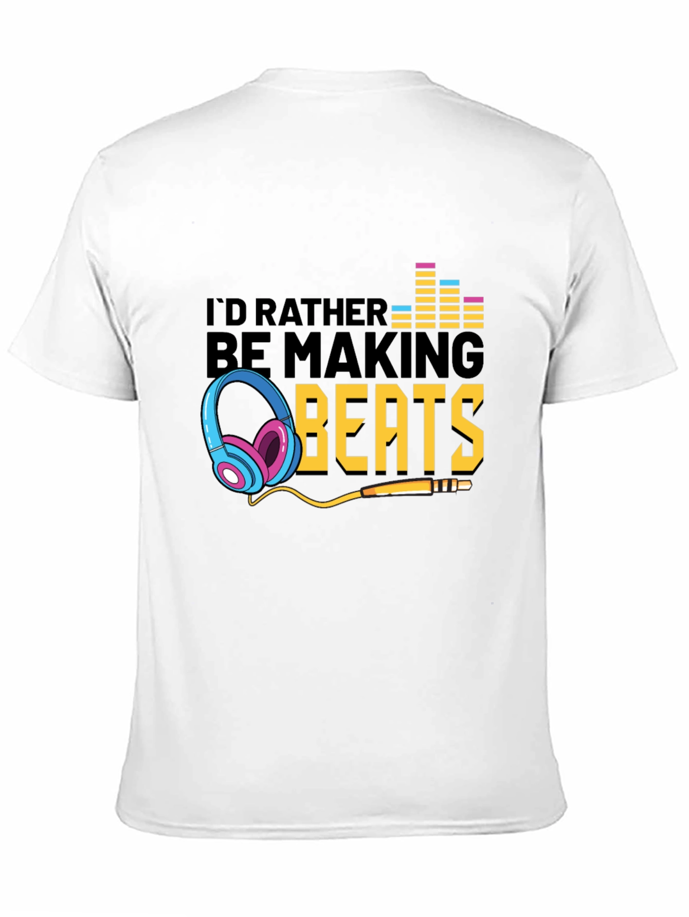 Id Rather Be Making Beats T-Shirt