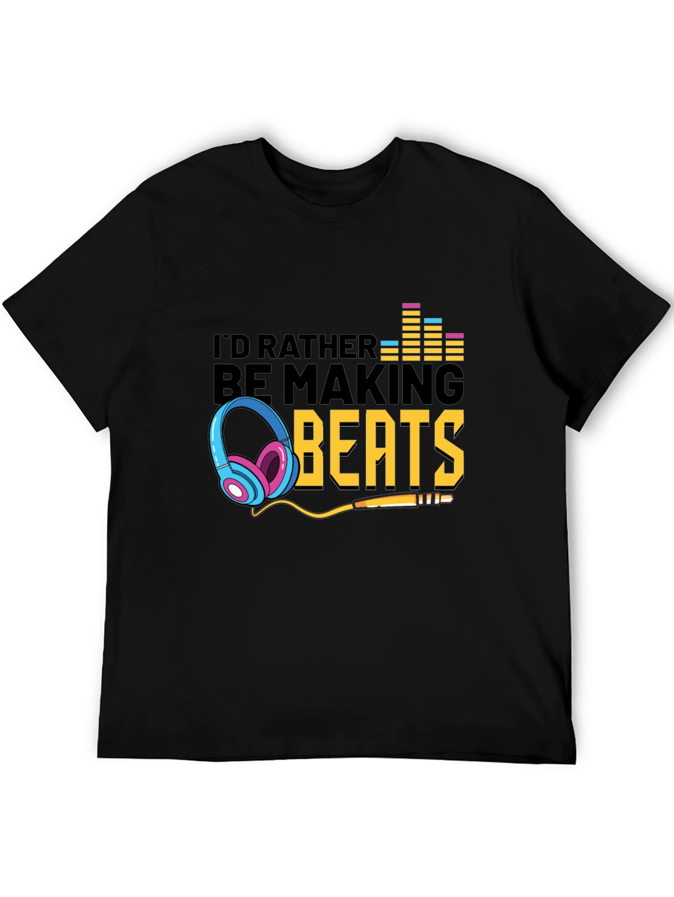 Id Rather Be Making Beats T-Shirt