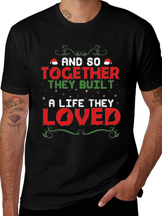 And So Together They Built A Life They Loved T-Shirt