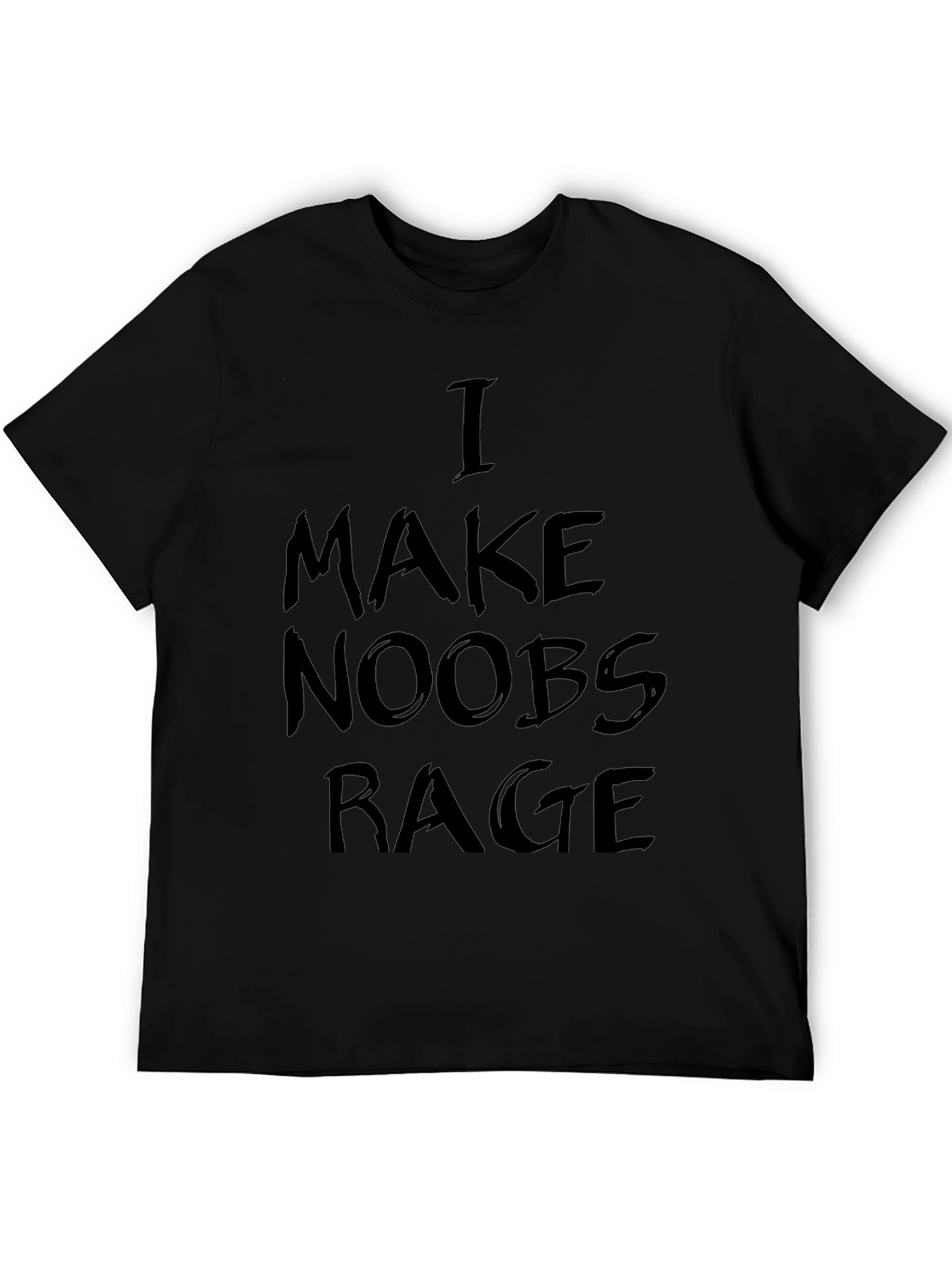 I Make Noobs Rage Black T-Shirt