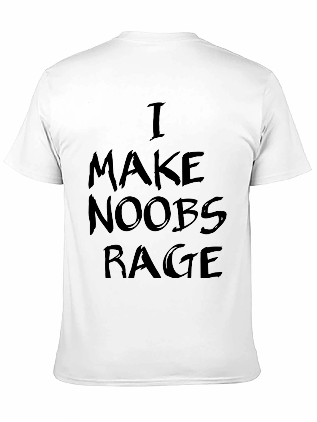 I Make Noobs Rage Black T-Shirt