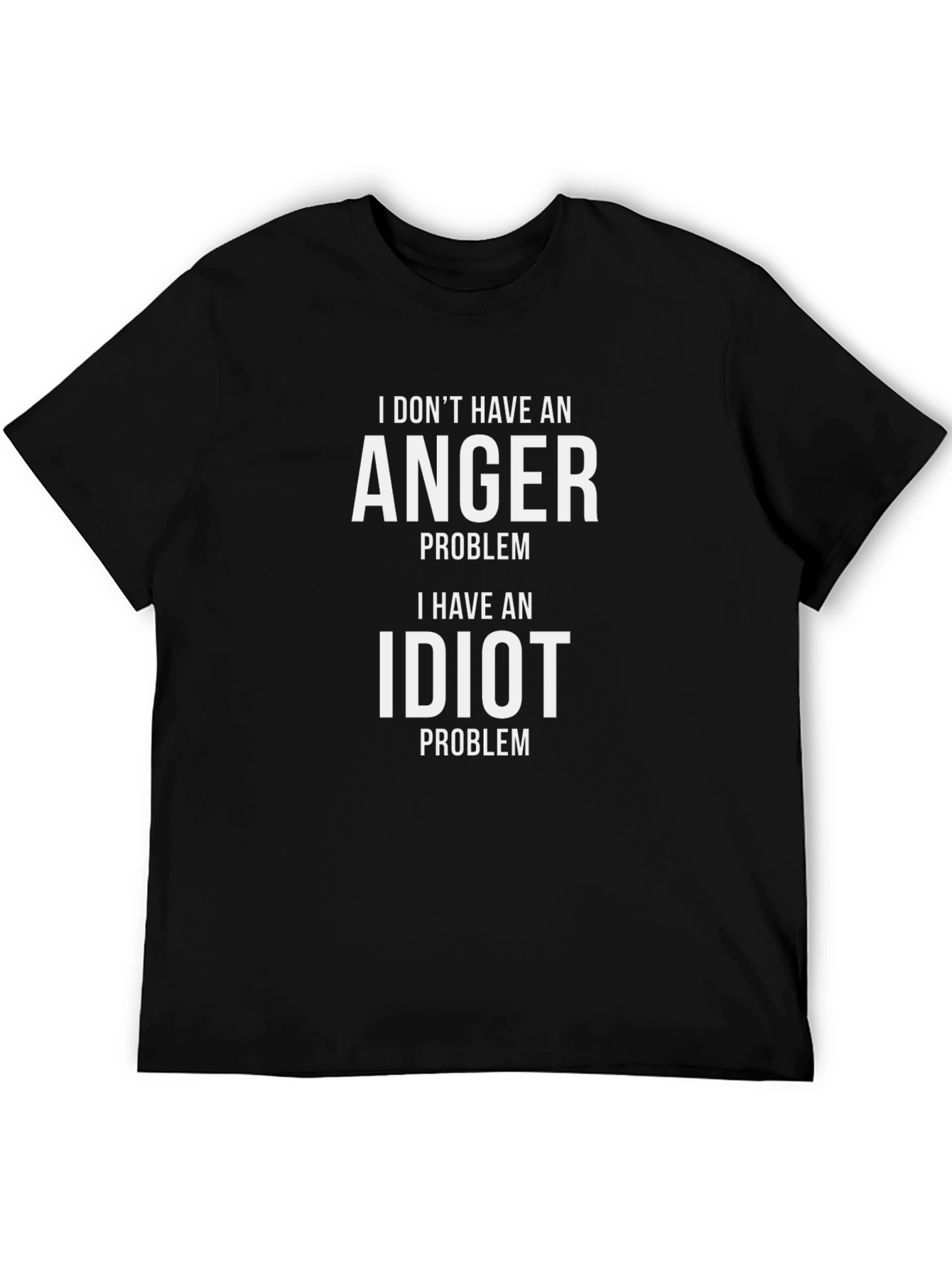 Funny Sarcastic Humor T-Shirt - Idiot Problem