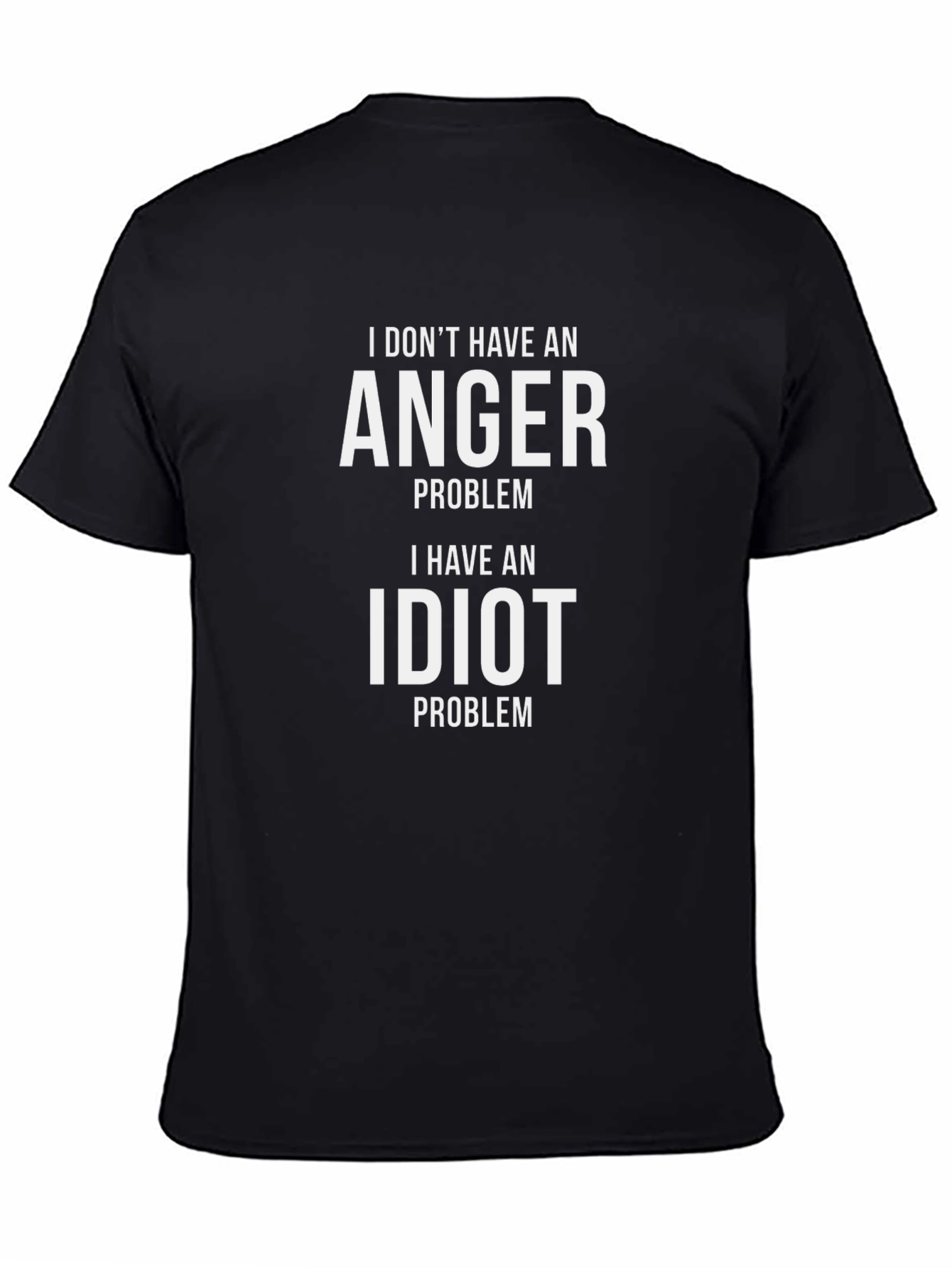 Funny Sarcastic Humor T-Shirt - Idiot Problem