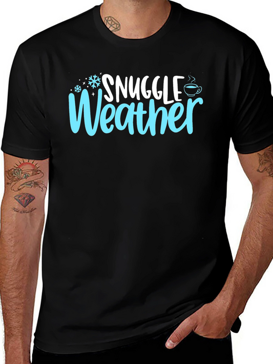 Snuggle Weather Graphic T-Shirt - Cozy Winter Tee