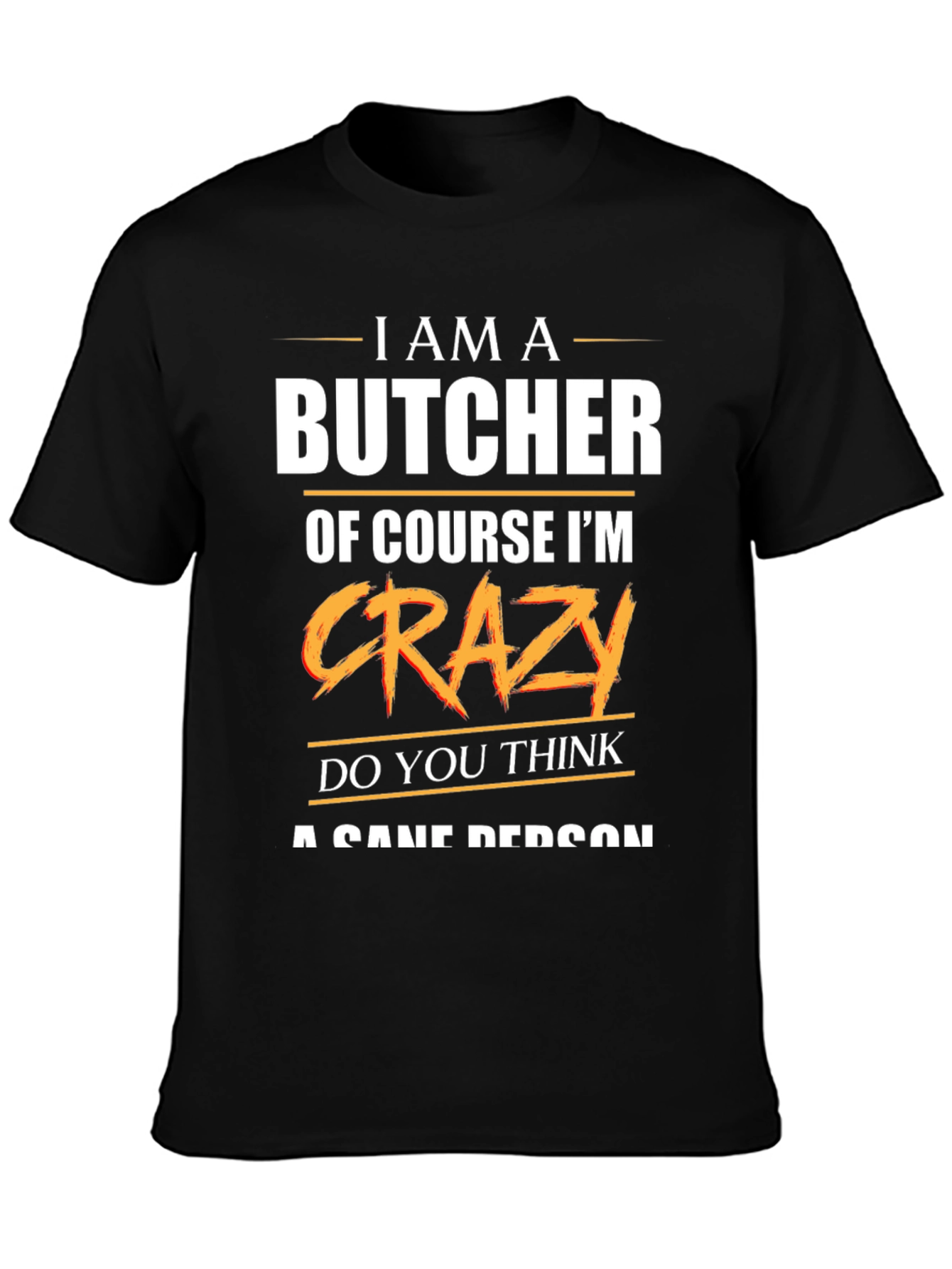 Butcher Crazy T-Shirt - Funny Meat Cutter Tee