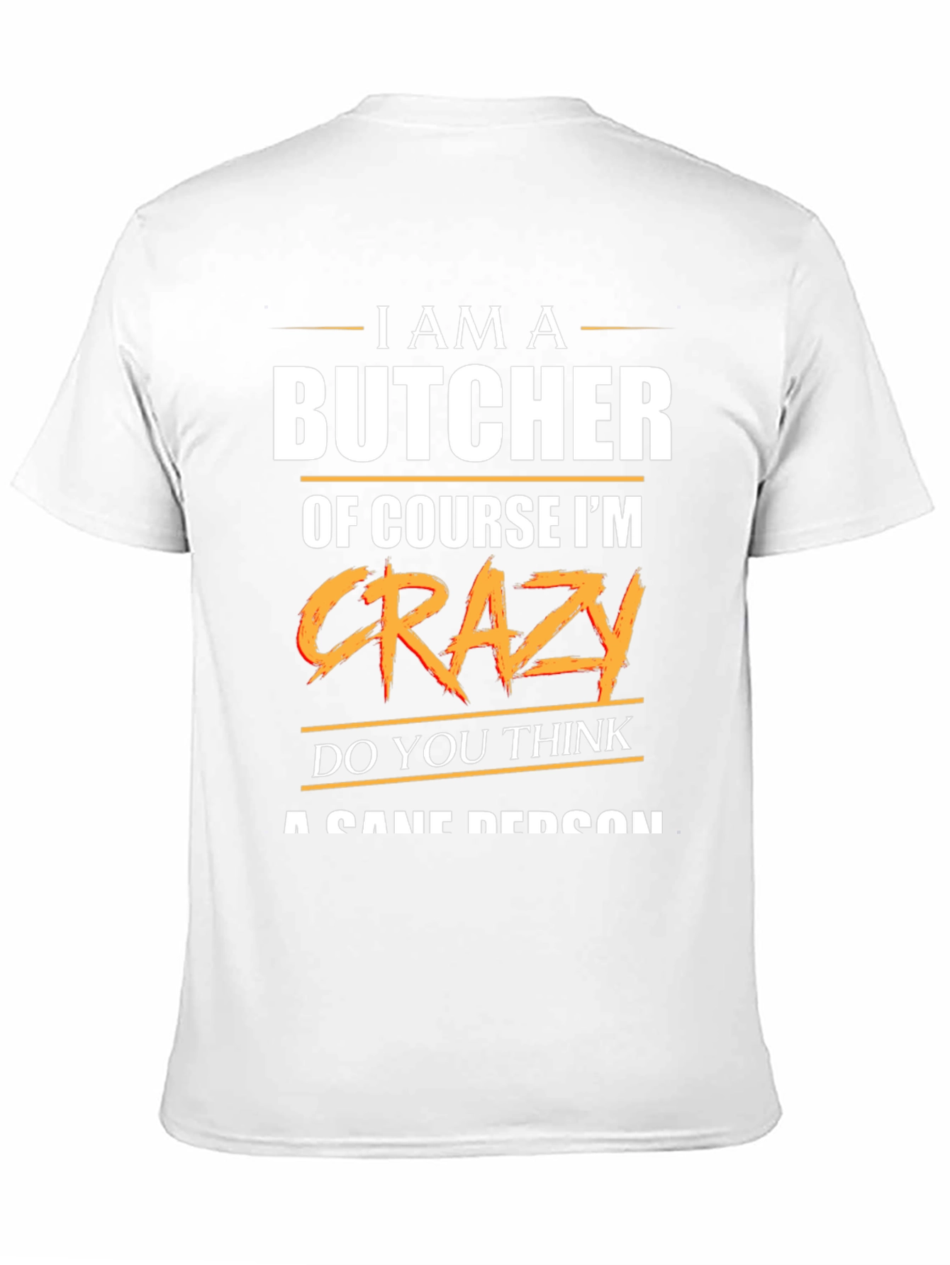 Butcher Crazy T-Shirt - Funny Meat Cutter Tee