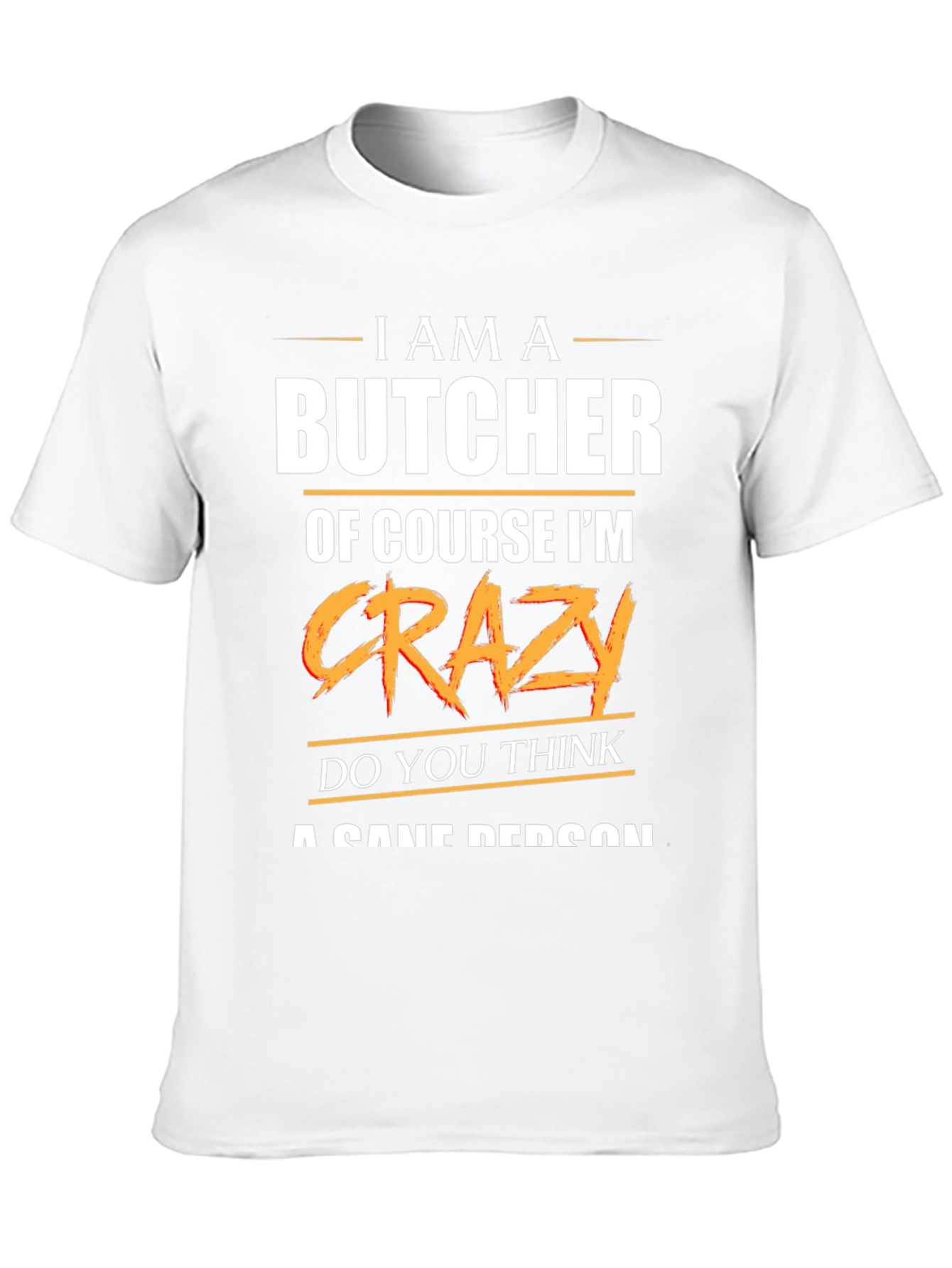 Butcher Crazy T-Shirt - Funny Meat Cutter Tee